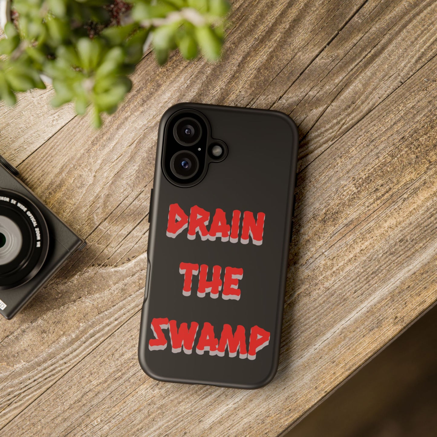 Drain the Swamp Tough Phone Case - Bold Statement Accessory