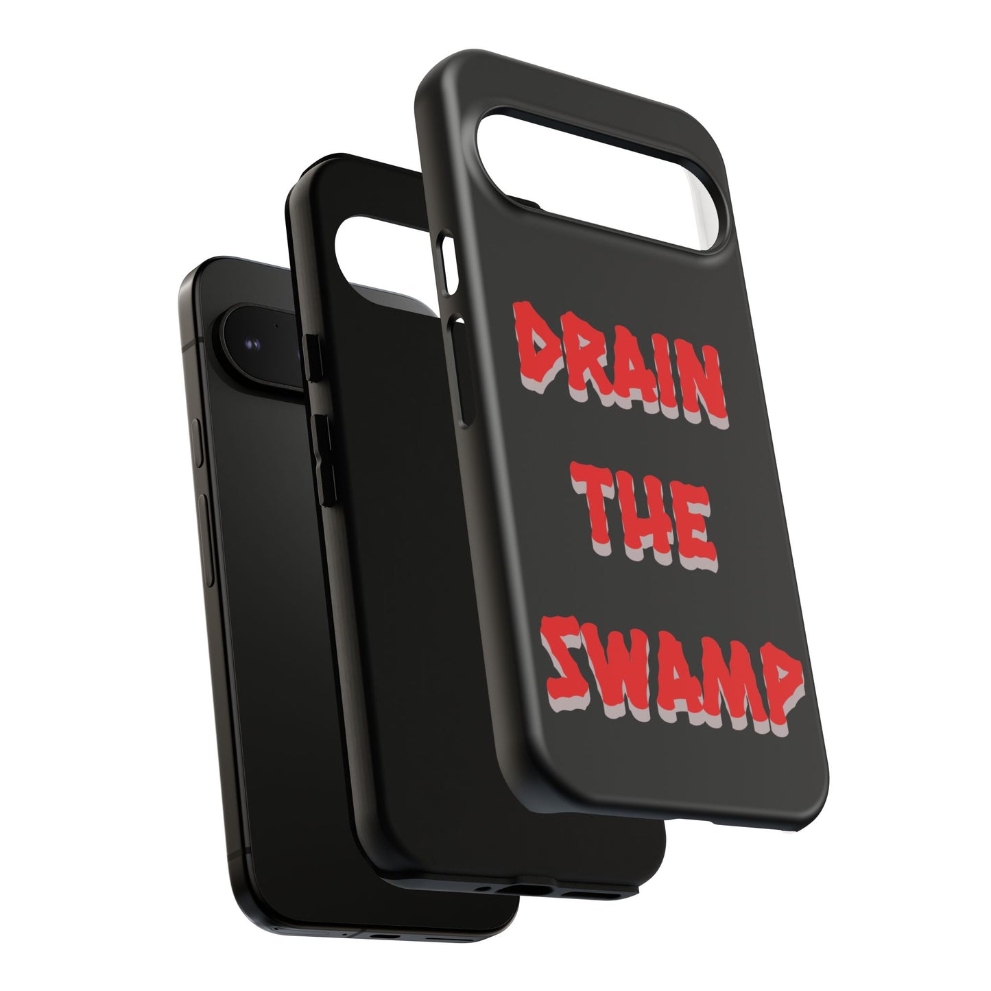 Drain the Swamp Tough Phone Case - Bold Statement Accessory