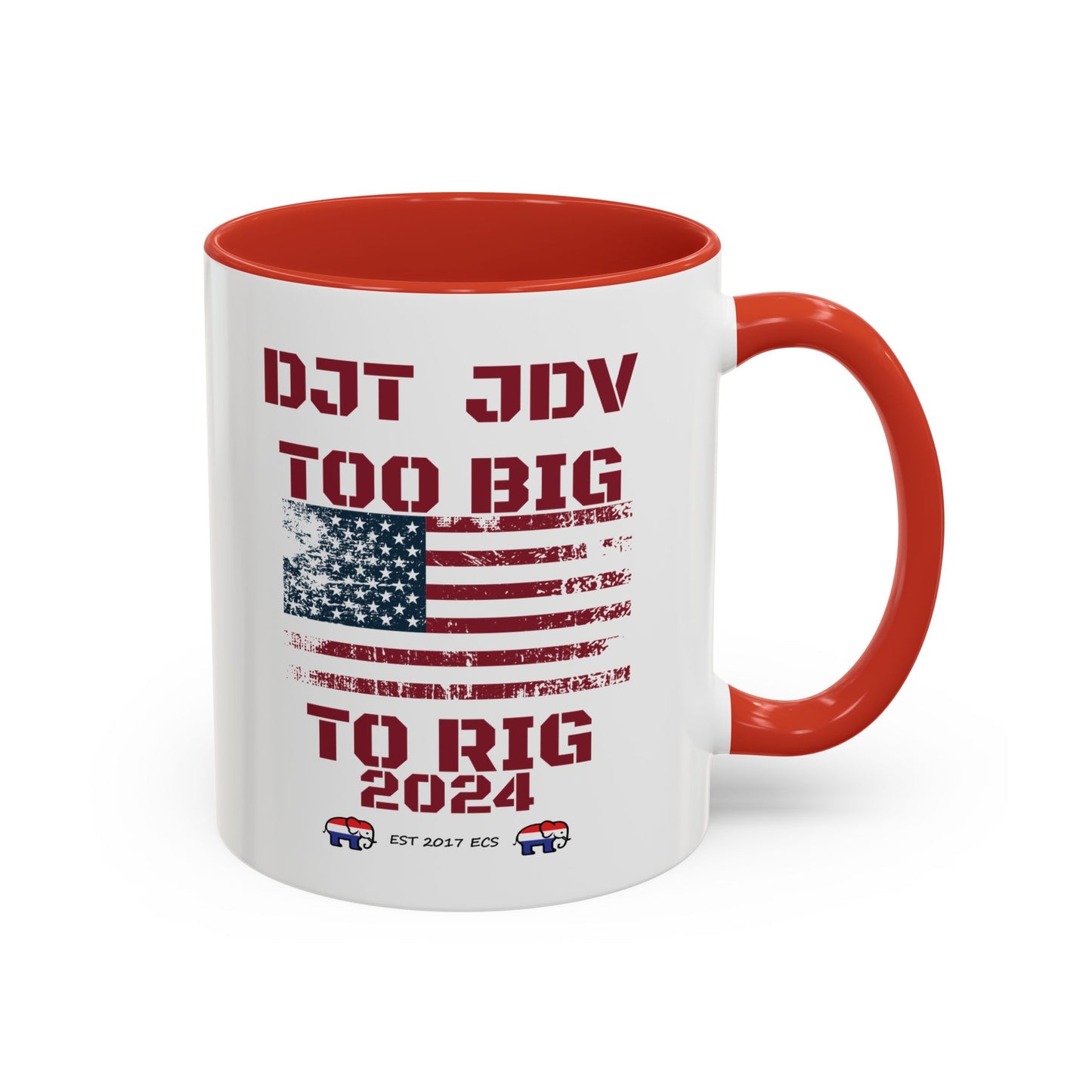 Political Support Coffee Mug "Too Big To Rig" (11, 15oz)