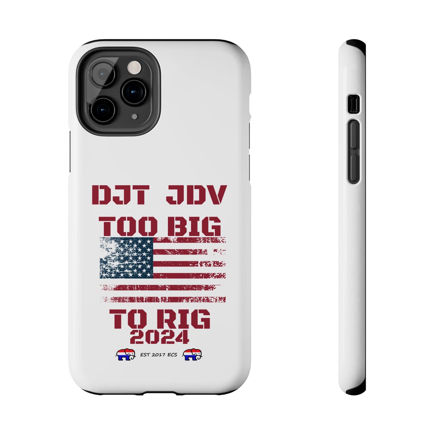 Patriotic Tough Phone Case - DJT JDV Too Big to Rig 2024