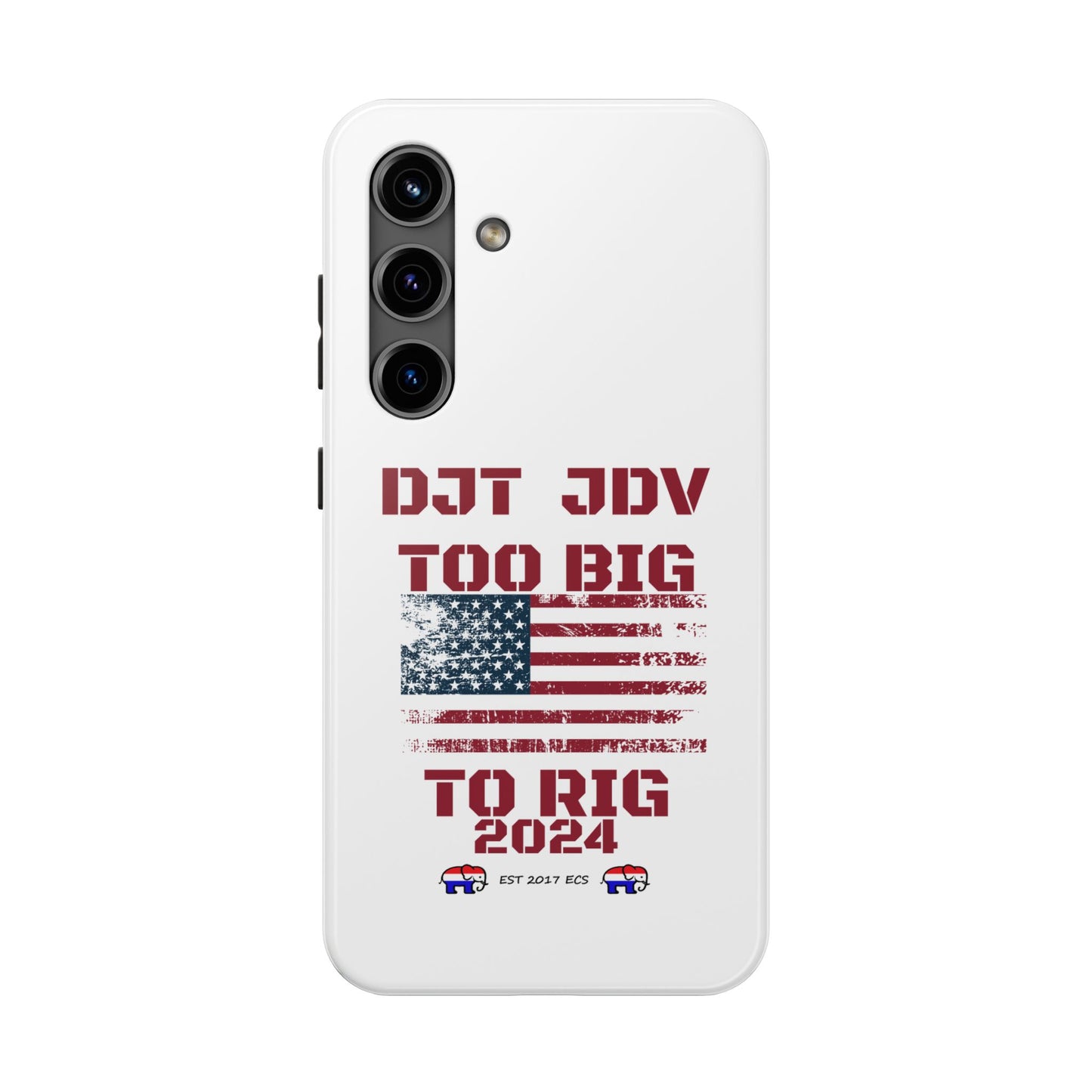 Patriotic Tough Phone Case - DJT JDV Too Big to Rig 2024