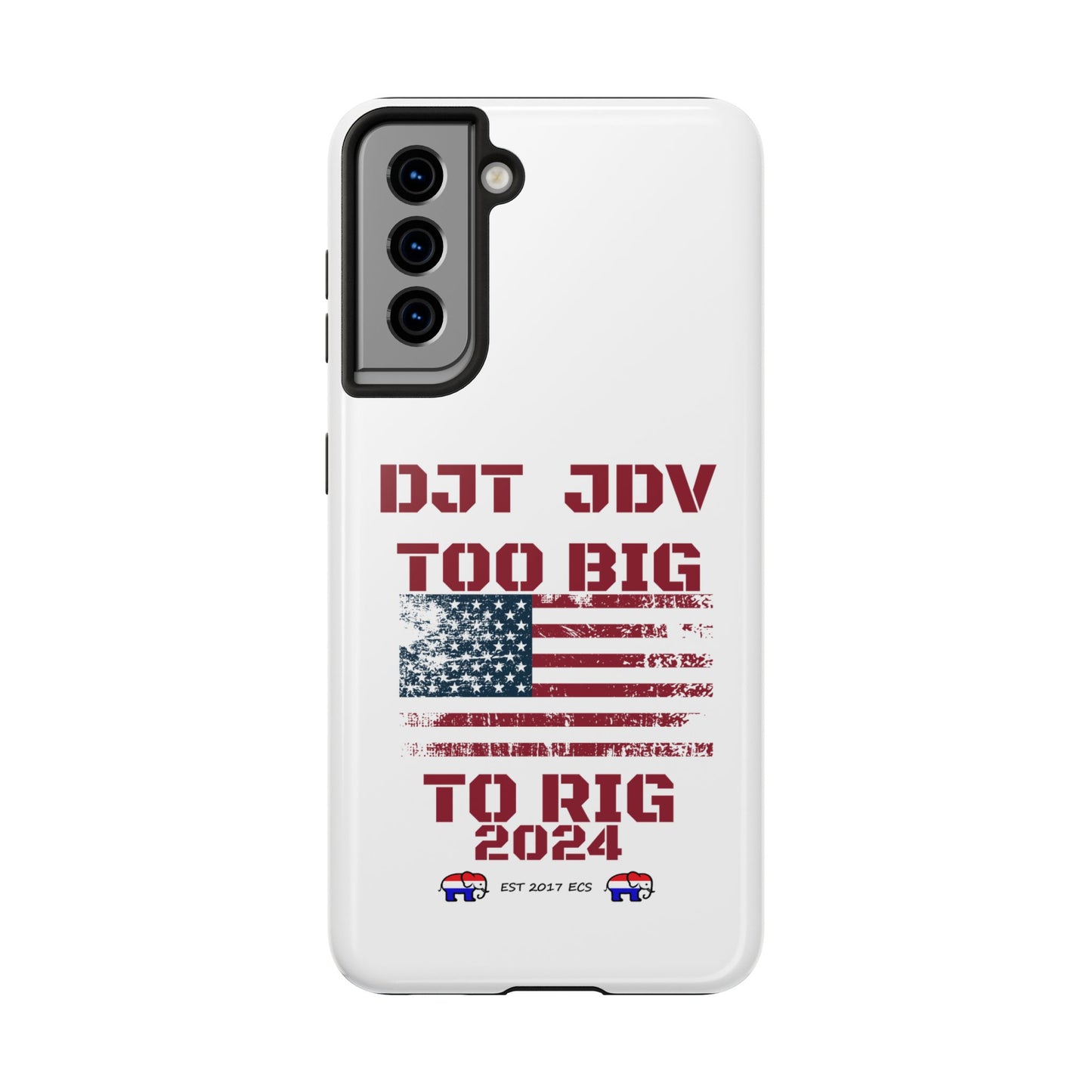 Patriotic Tough Phone Case - DJT JDV Too Big to Rig 2024