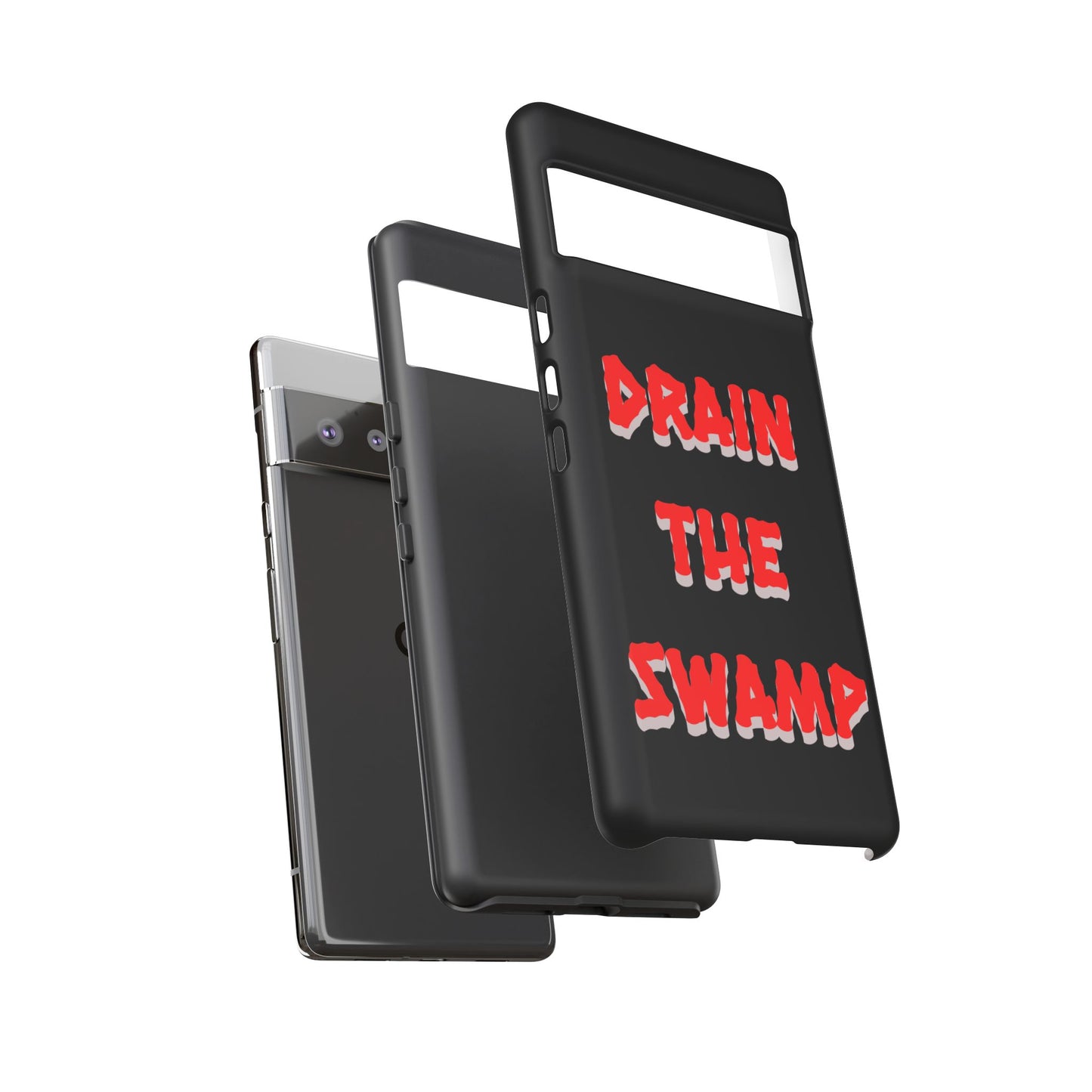 Drain the Swamp Tough Phone Case - Bold Statement Accessory