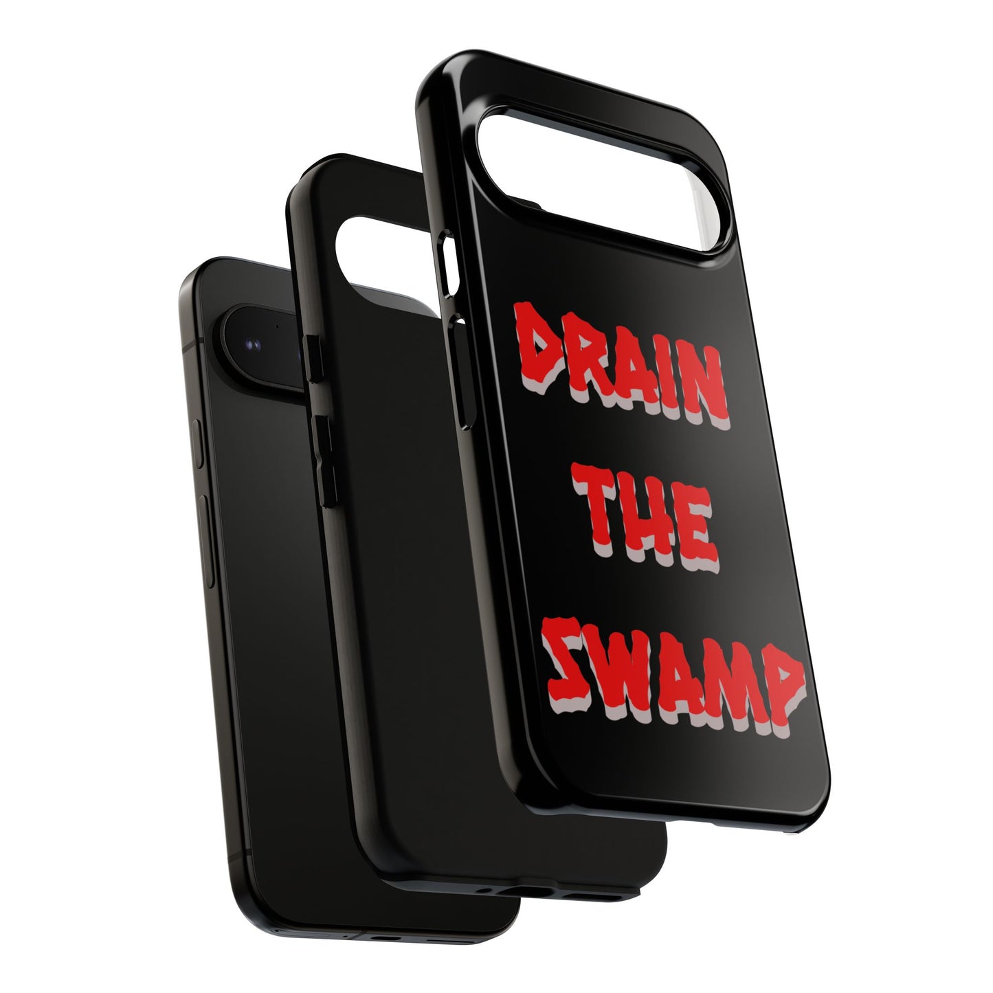 Drain the Swamp Tough Phone Case - Bold Statement Accessory