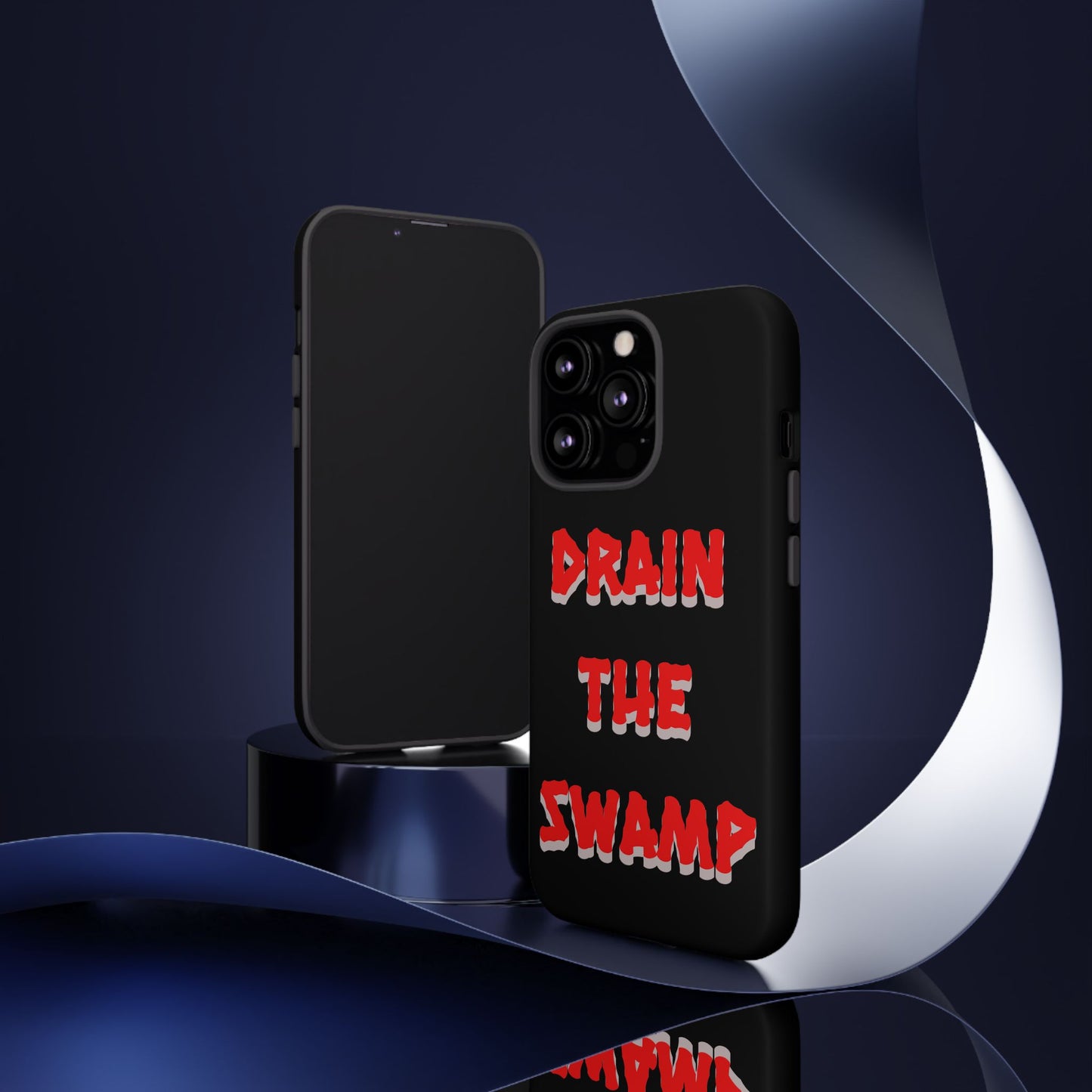 Drain the Swamp Tough Phone Case - Bold Statement Accessory