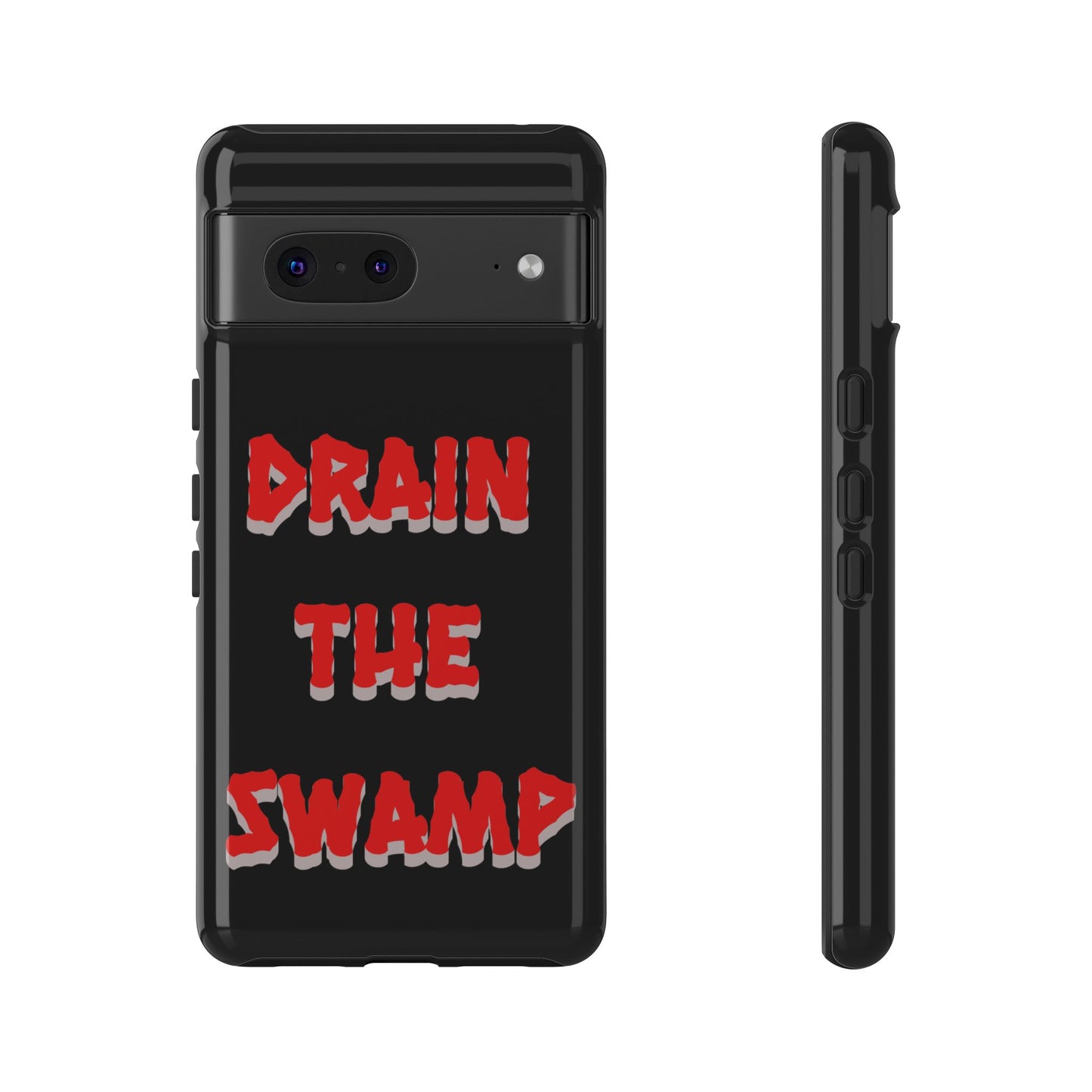 Drain the Swamp Tough Phone Case - Bold Statement Accessory