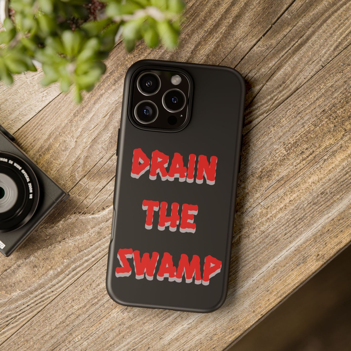 Drain the Swamp Tough Phone Case - Bold Statement Accessory