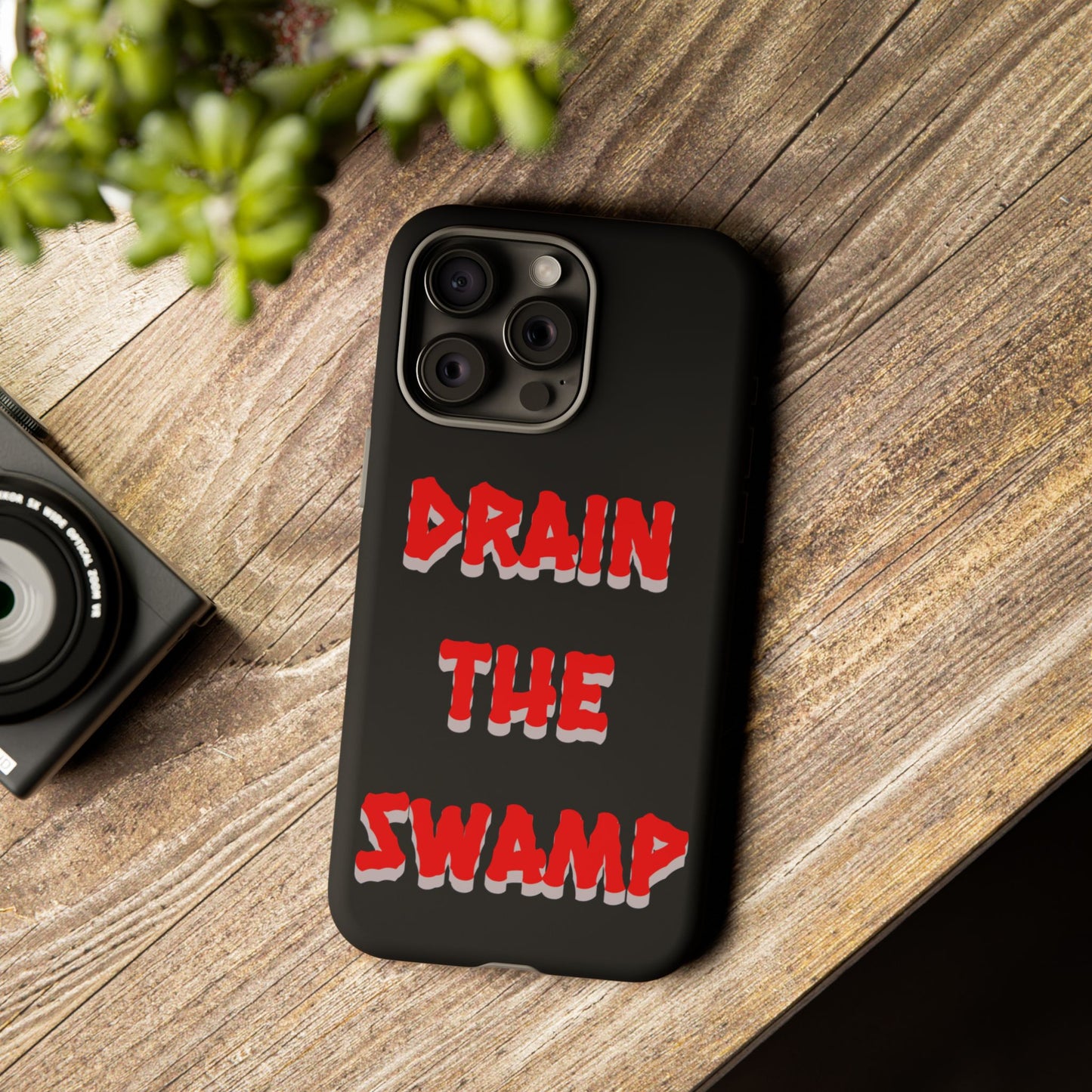 Drain the Swamp Tough Phone Case - Bold Statement Accessory