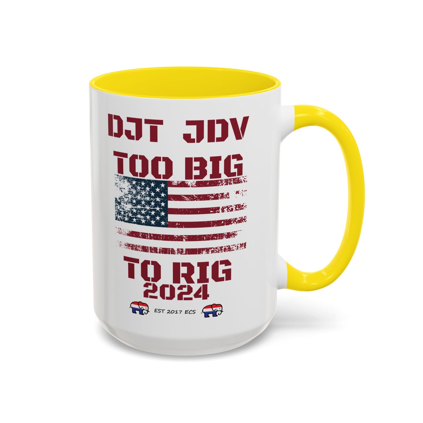 Political Support Coffee Mug "Too Big To Rig" (11, 15oz)