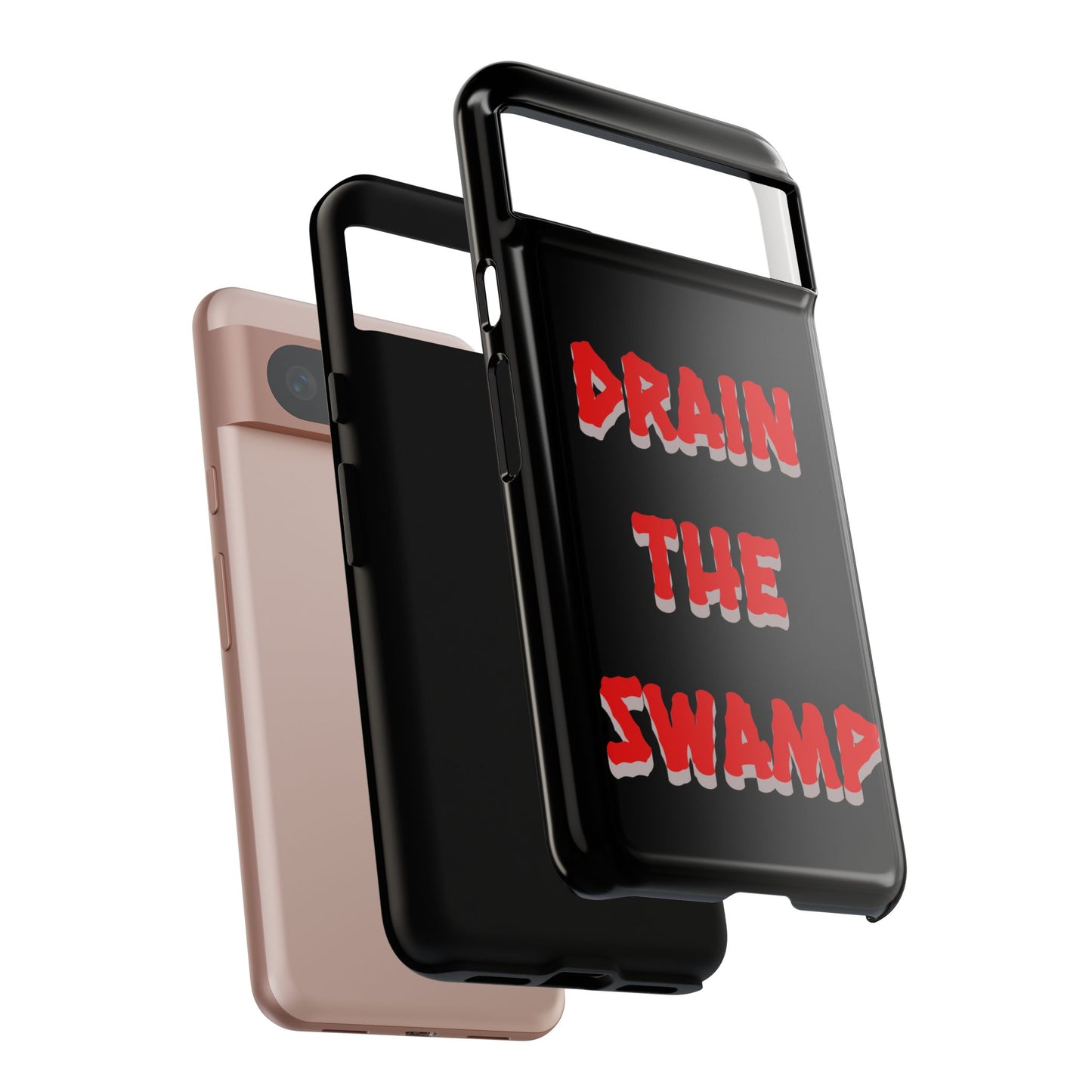 Drain the Swamp Tough Phone Case - Bold Statement Accessory