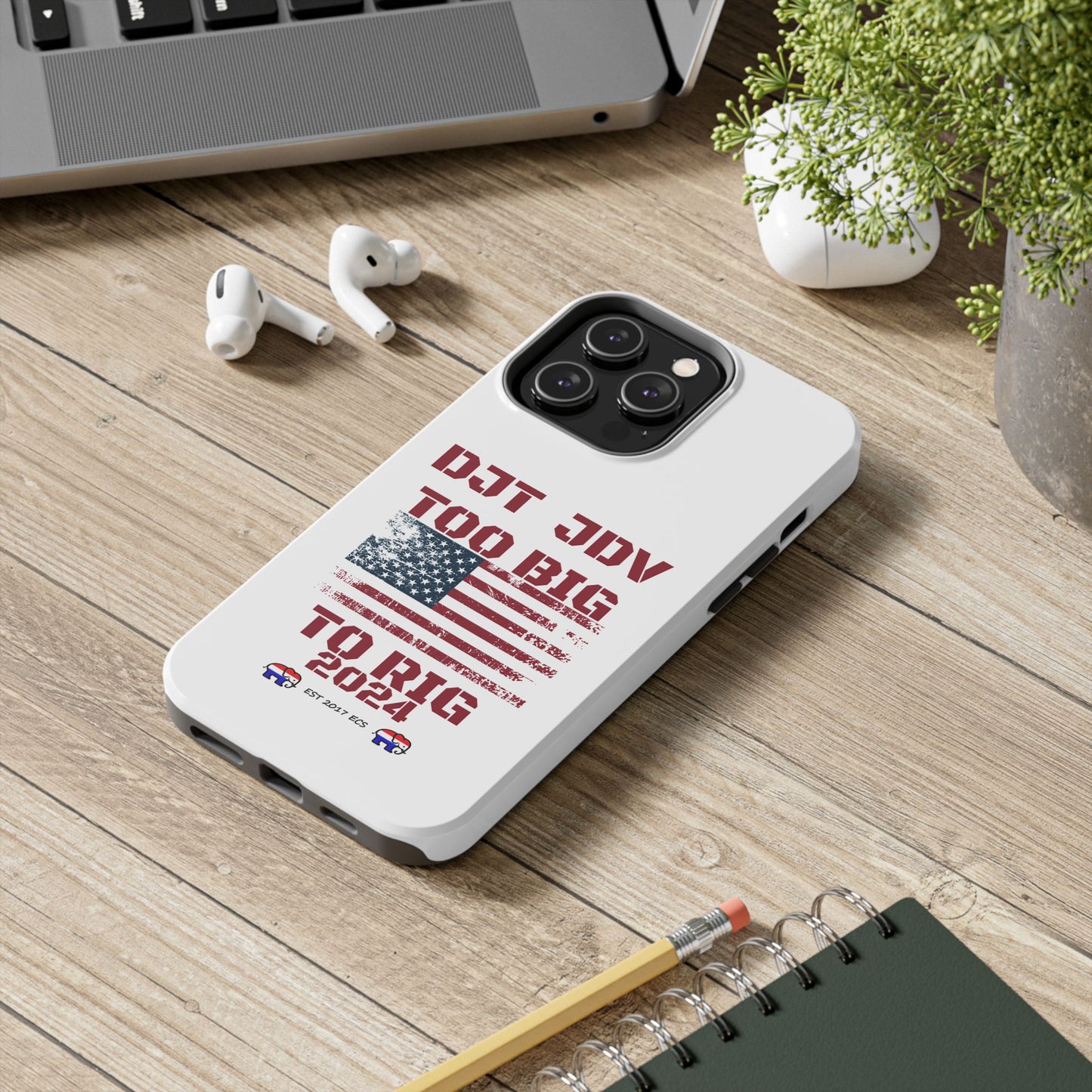 Patriotic Tough Phone Case - DJT JDV Too Big to Rig 2024