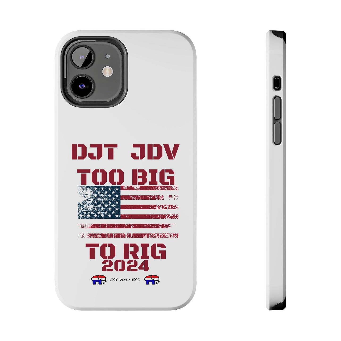 Patriotic Tough Phone Case - DJT JDV Too Big to Rig 2024