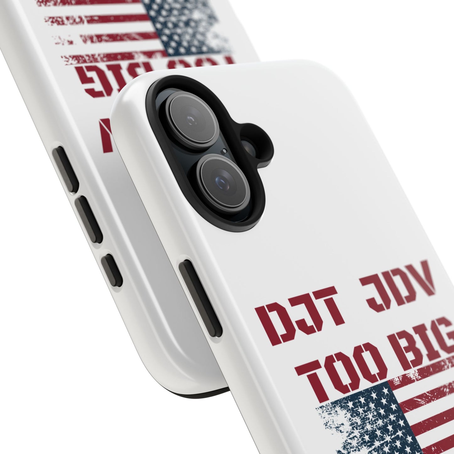 Patriotic Tough Phone Case - DJT JDV Too Big to Rig 2024