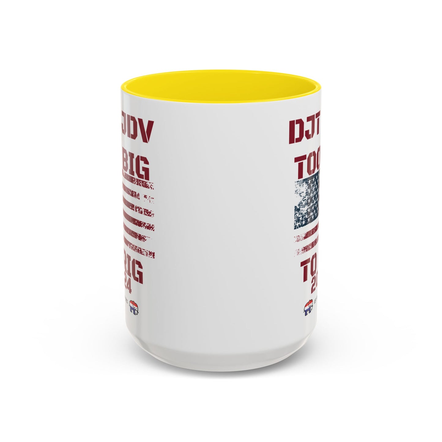 Political Support Coffee Mug "Too Big To Rig" (11, 15oz)