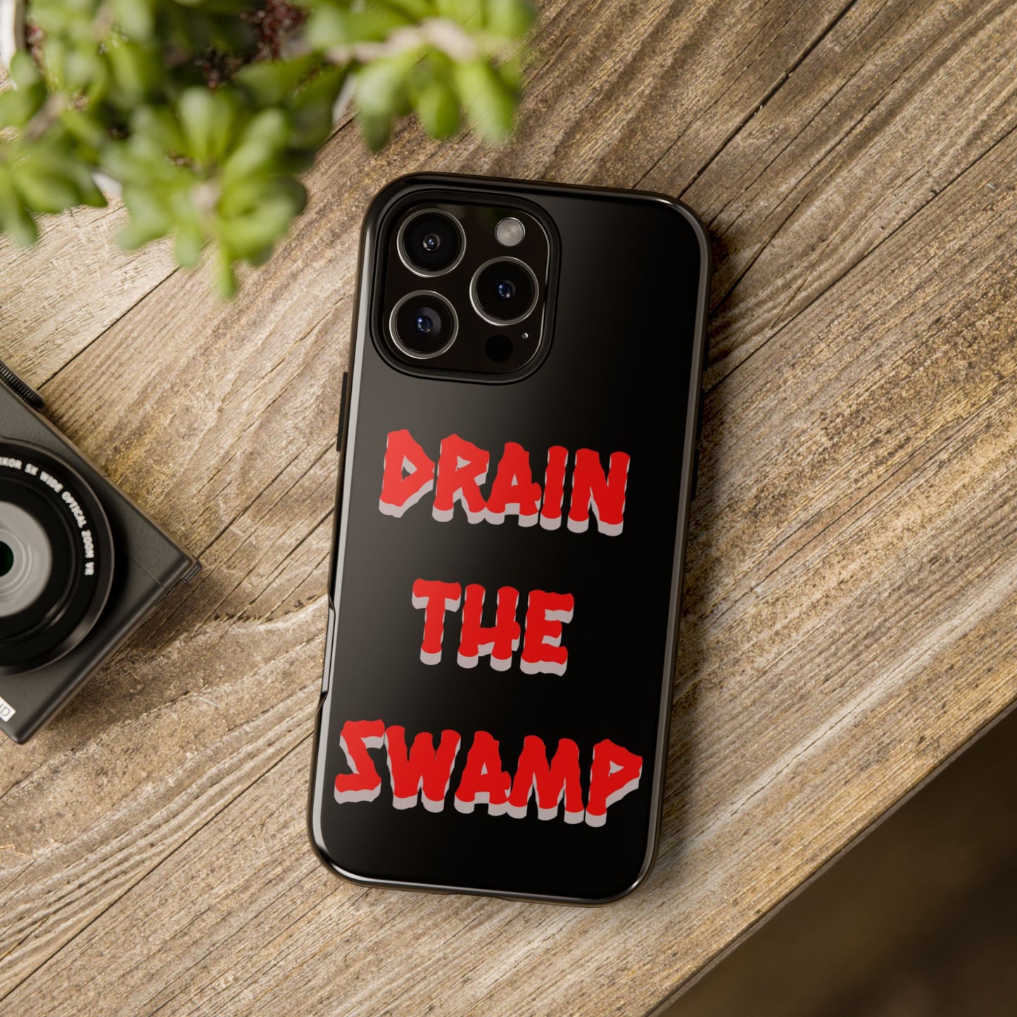 Drain the Swamp Tough Phone Case - Bold Statement Accessory