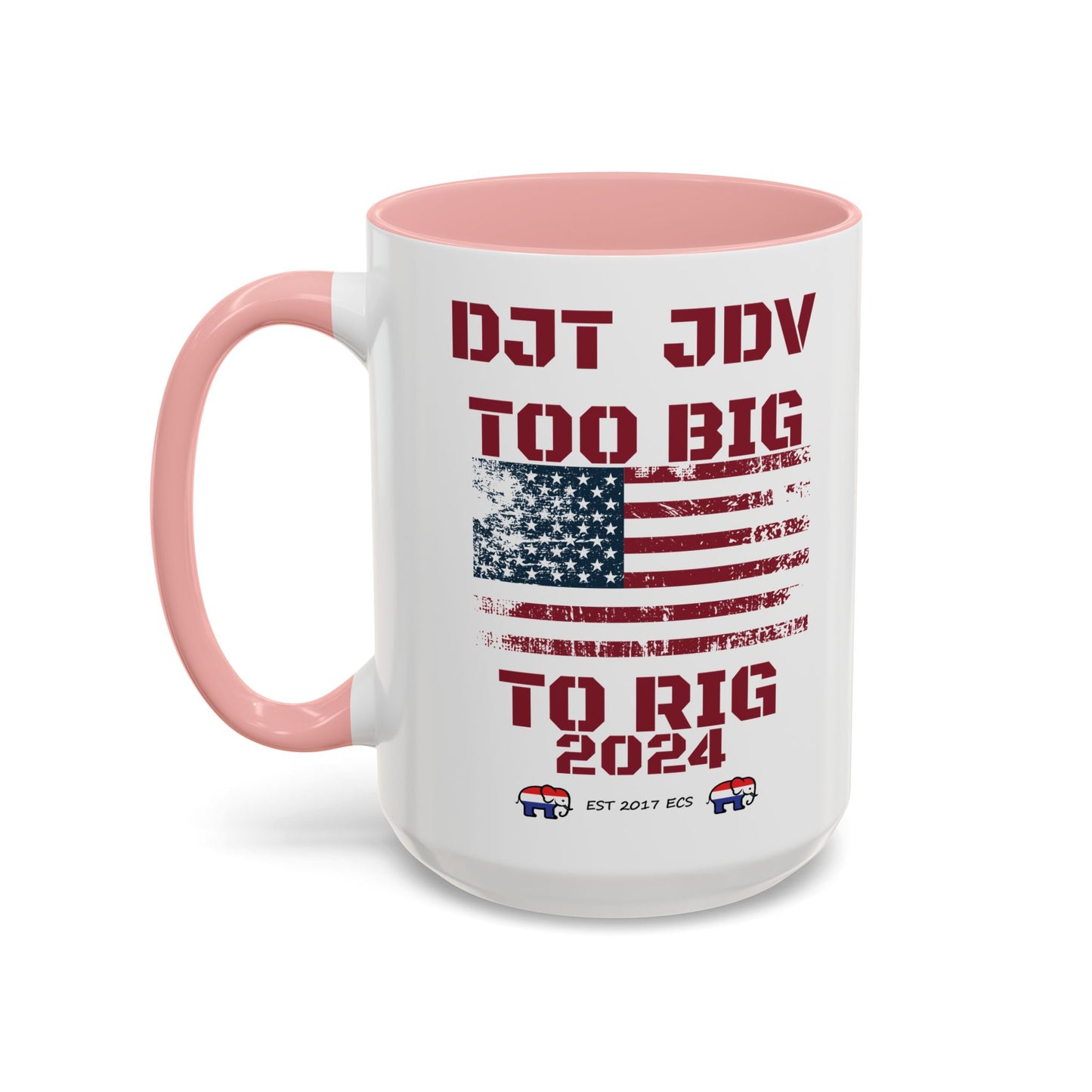 Political Support Coffee Mug "Too Big To Rig" (11, 15oz)