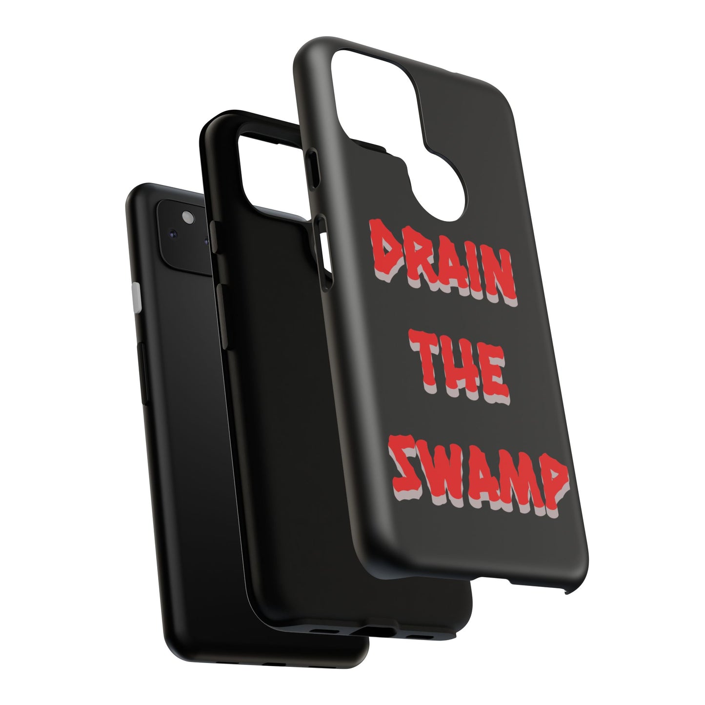 Drain the Swamp Tough Phone Case - Bold Statement Accessory