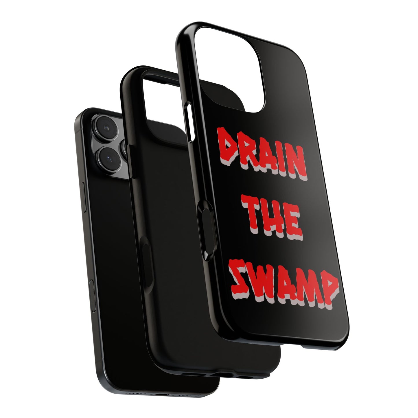 Drain the Swamp Tough Phone Case - Bold Statement Accessory