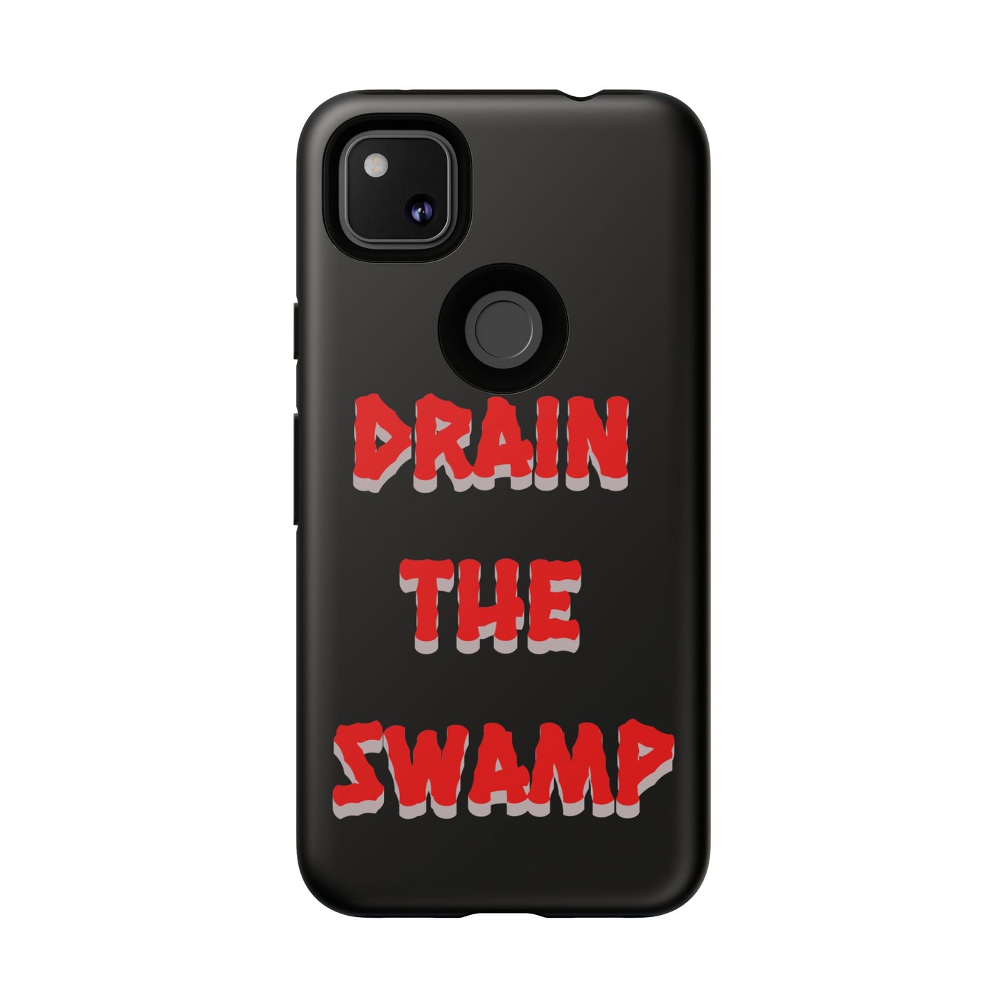 Drain the Swamp Tough Phone Case - Bold Statement Accessory