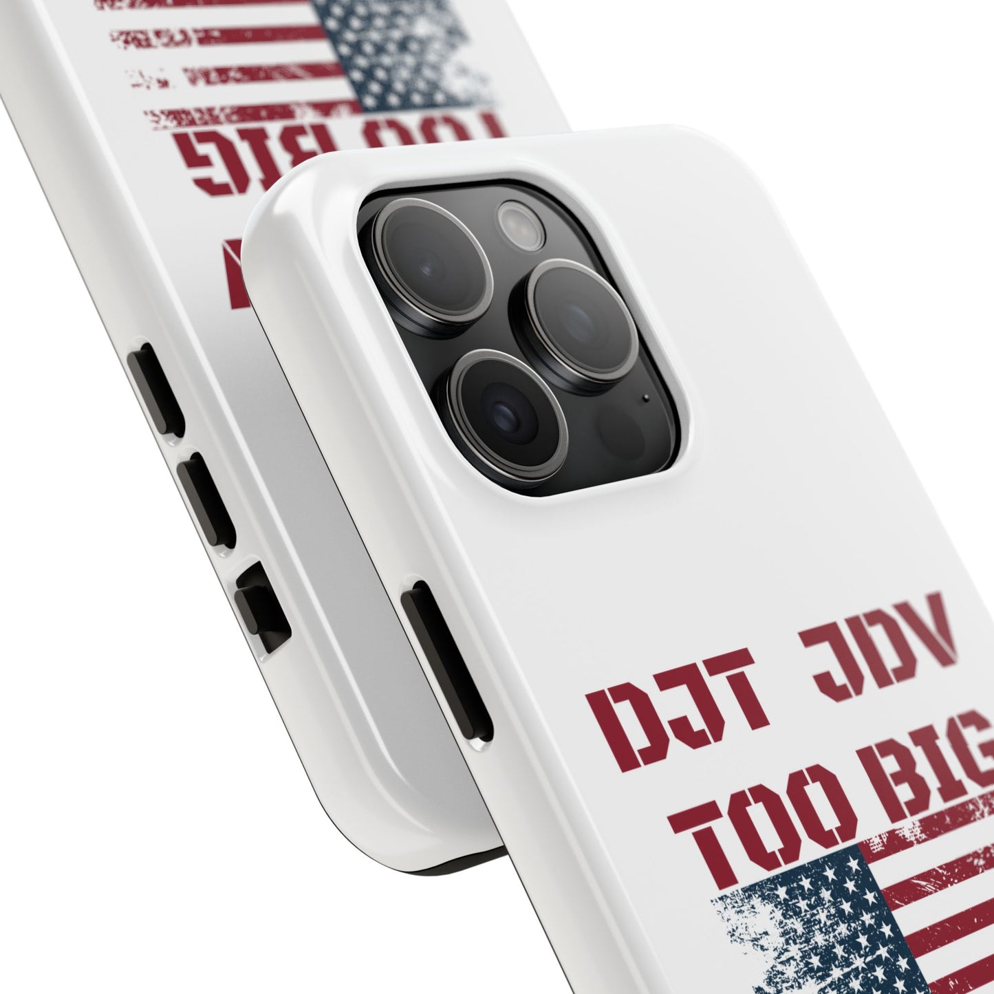 Patriotic Tough Phone Case - DJT JDV Too Big to Rig 2024