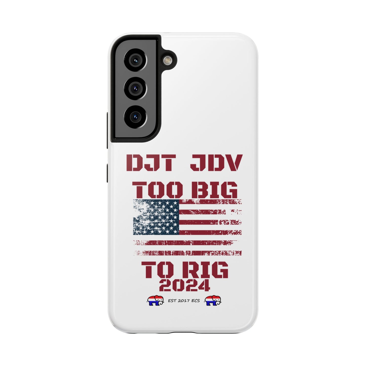 Patriotic Tough Phone Case - DJT JDV Too Big to Rig 2024