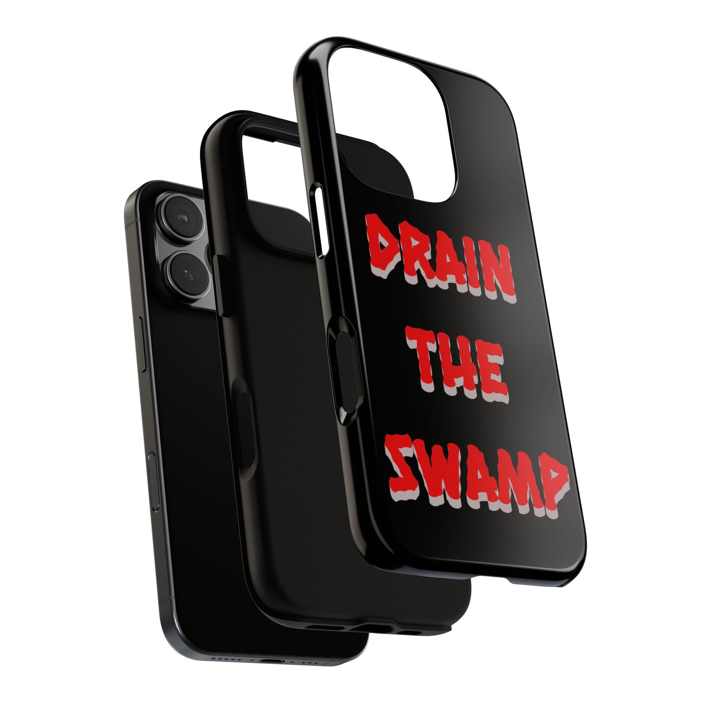 Drain the Swamp Tough Phone Case - Bold Statement Accessory