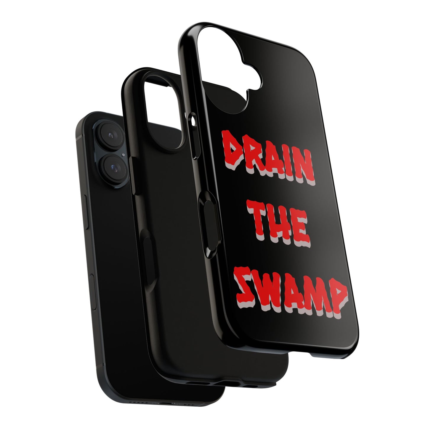 Drain the Swamp Tough Phone Case - Bold Statement Accessory