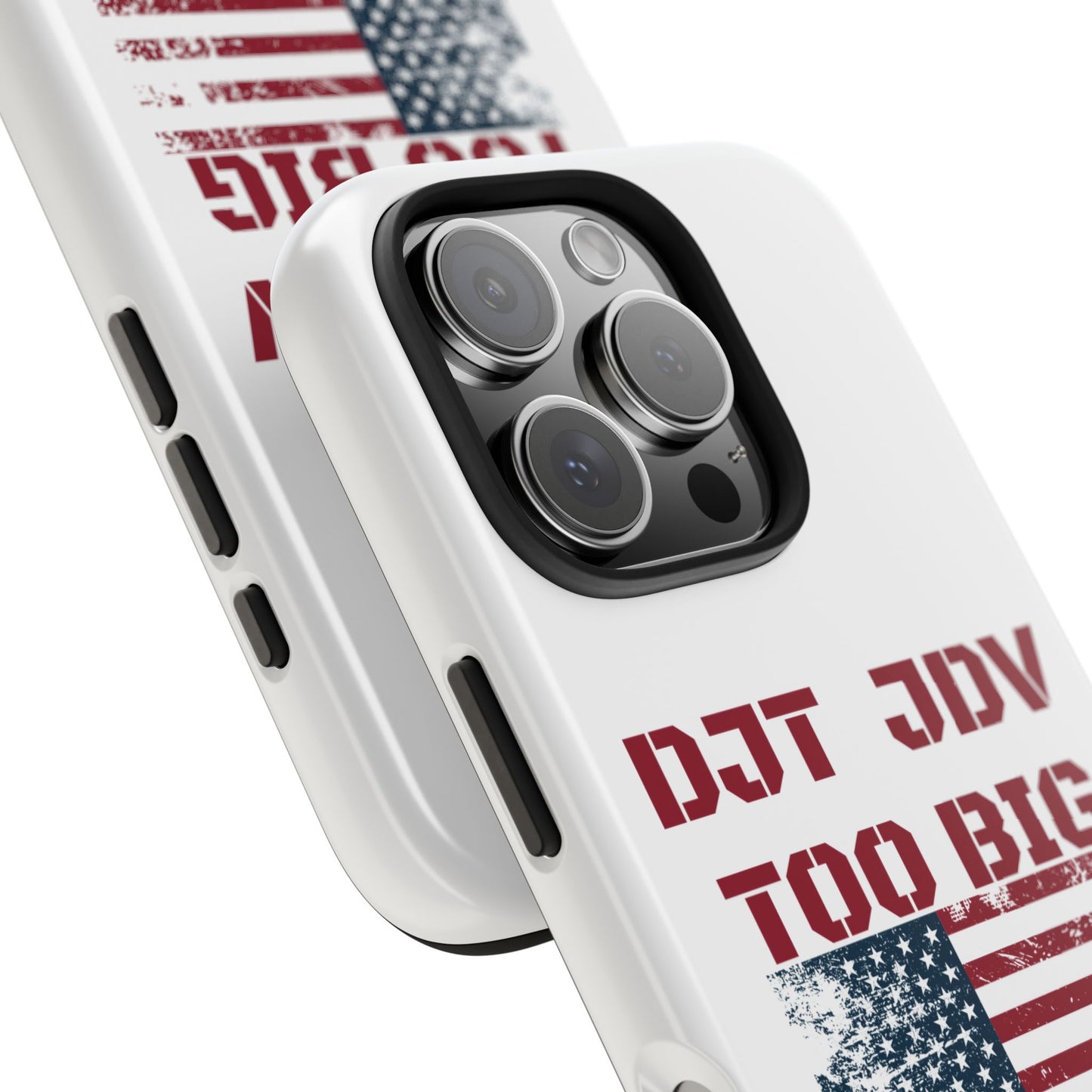 Patriotic Tough Phone Case - DJT JDV Too Big to Rig 2024