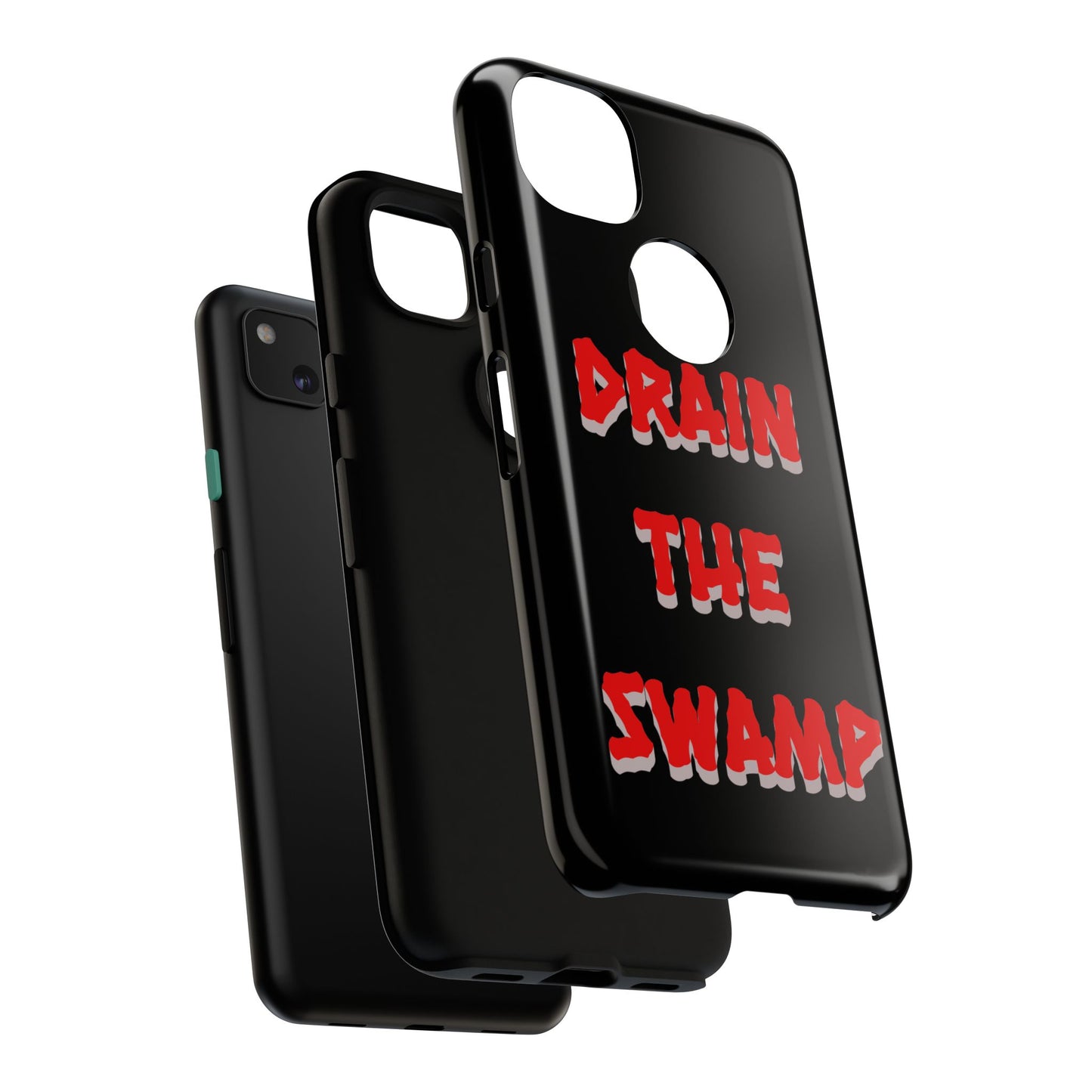 Drain the Swamp Tough Phone Case - Bold Statement Accessory