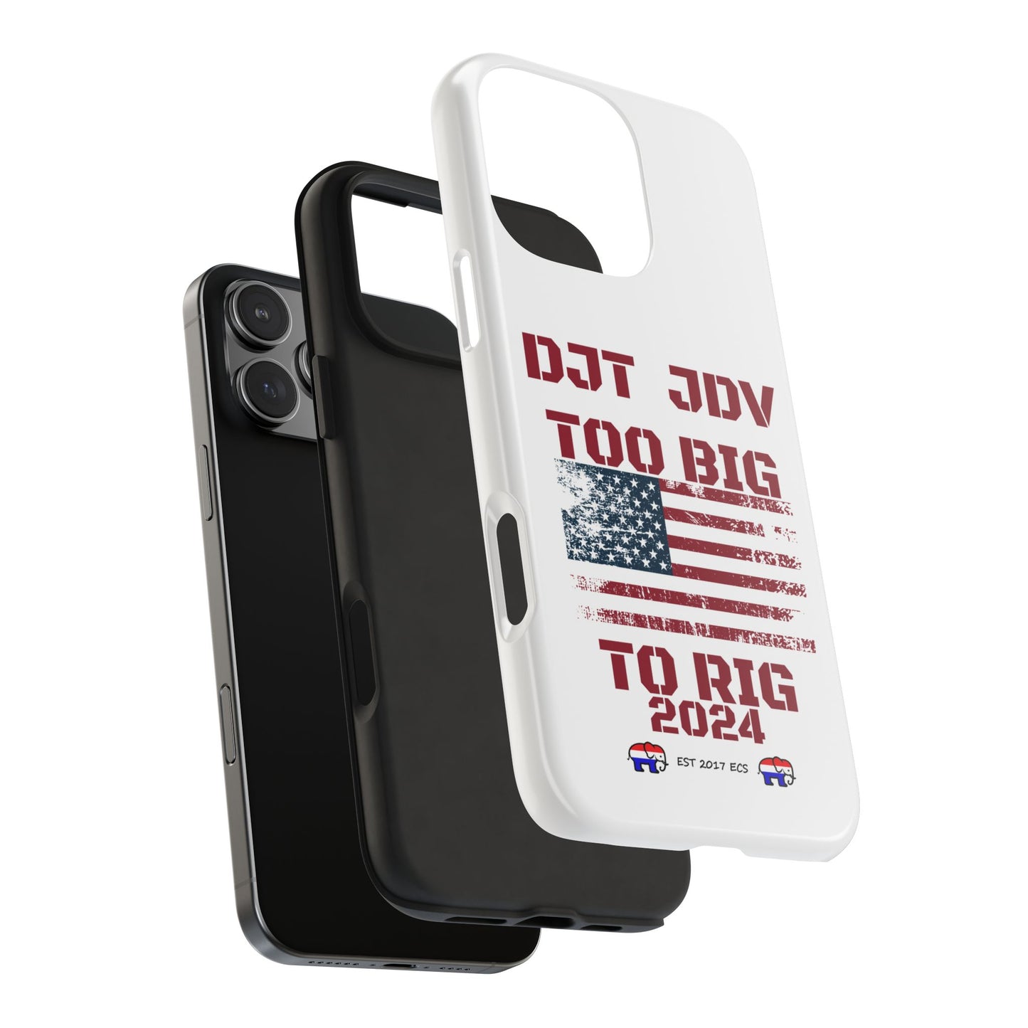 Patriotic Tough Phone Case - DJT JDV Too Big to Rig 2024