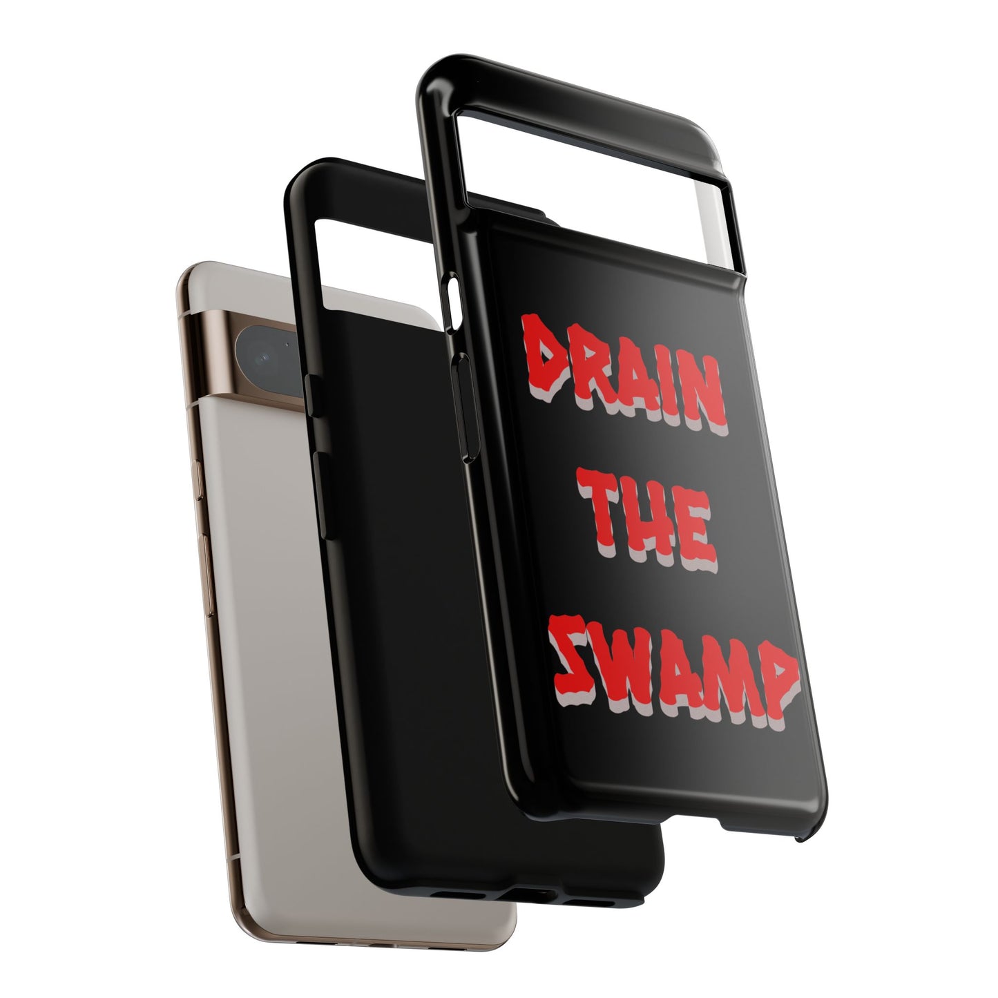 Drain the Swamp Tough Phone Case - Bold Statement Accessory