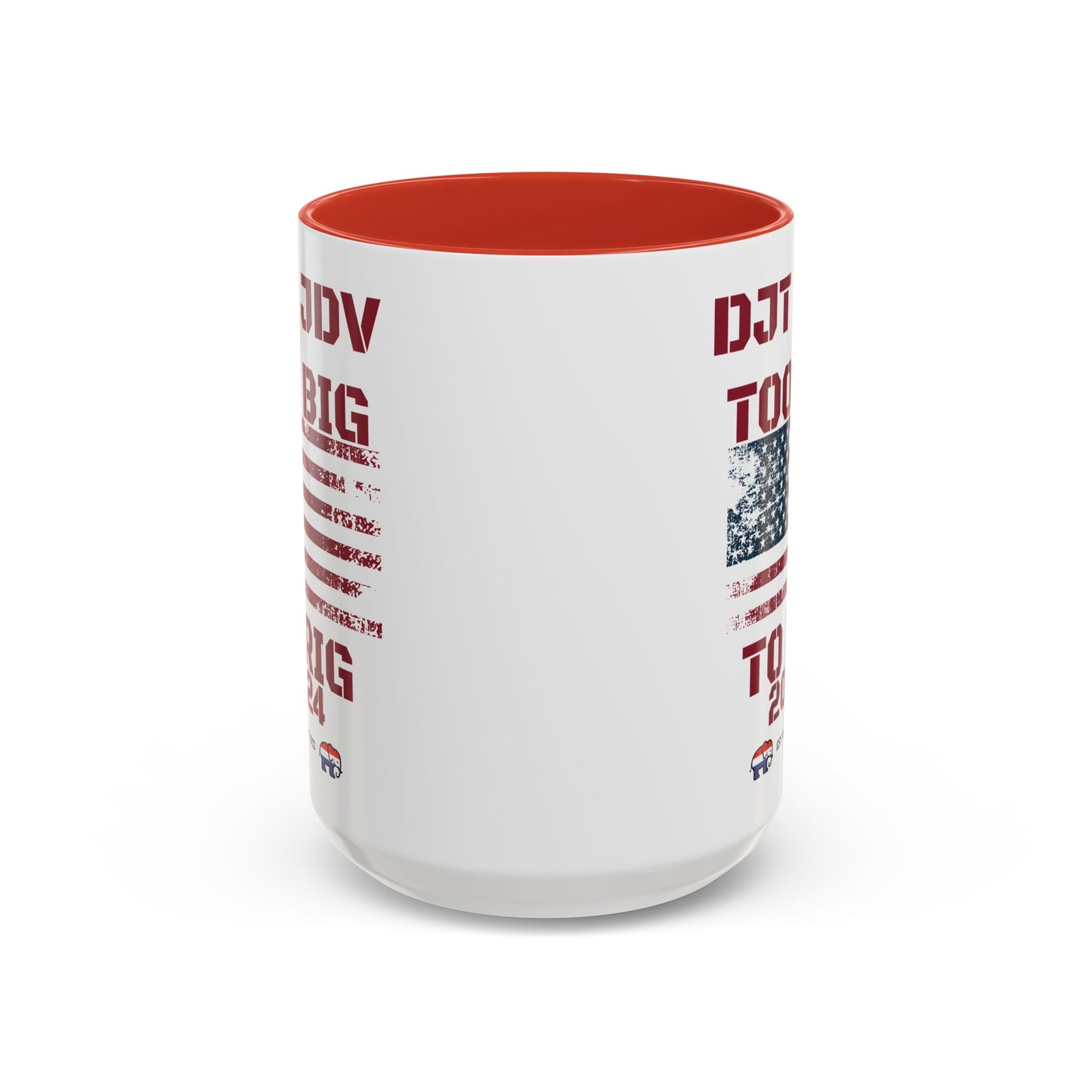 Political Support Coffee Mug "Too Big To Rig" (11, 15oz)