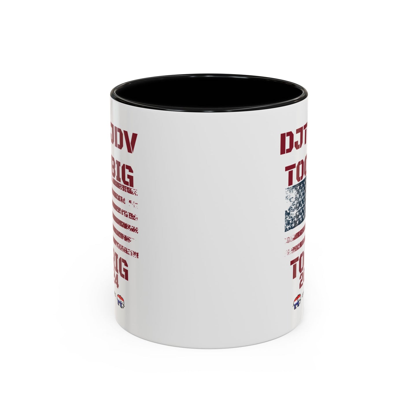 Political Support Coffee Mug "Too Big To Rig" (11, 15oz)