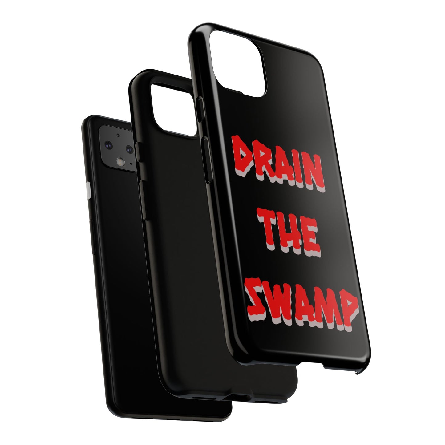 Drain the Swamp Tough Phone Case - Bold Statement Accessory