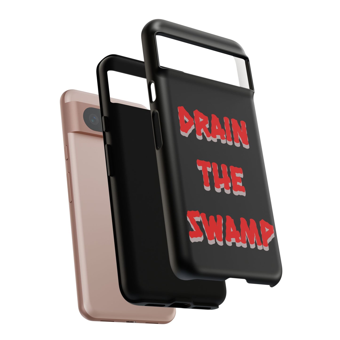 Drain the Swamp Tough Phone Case - Bold Statement Accessory