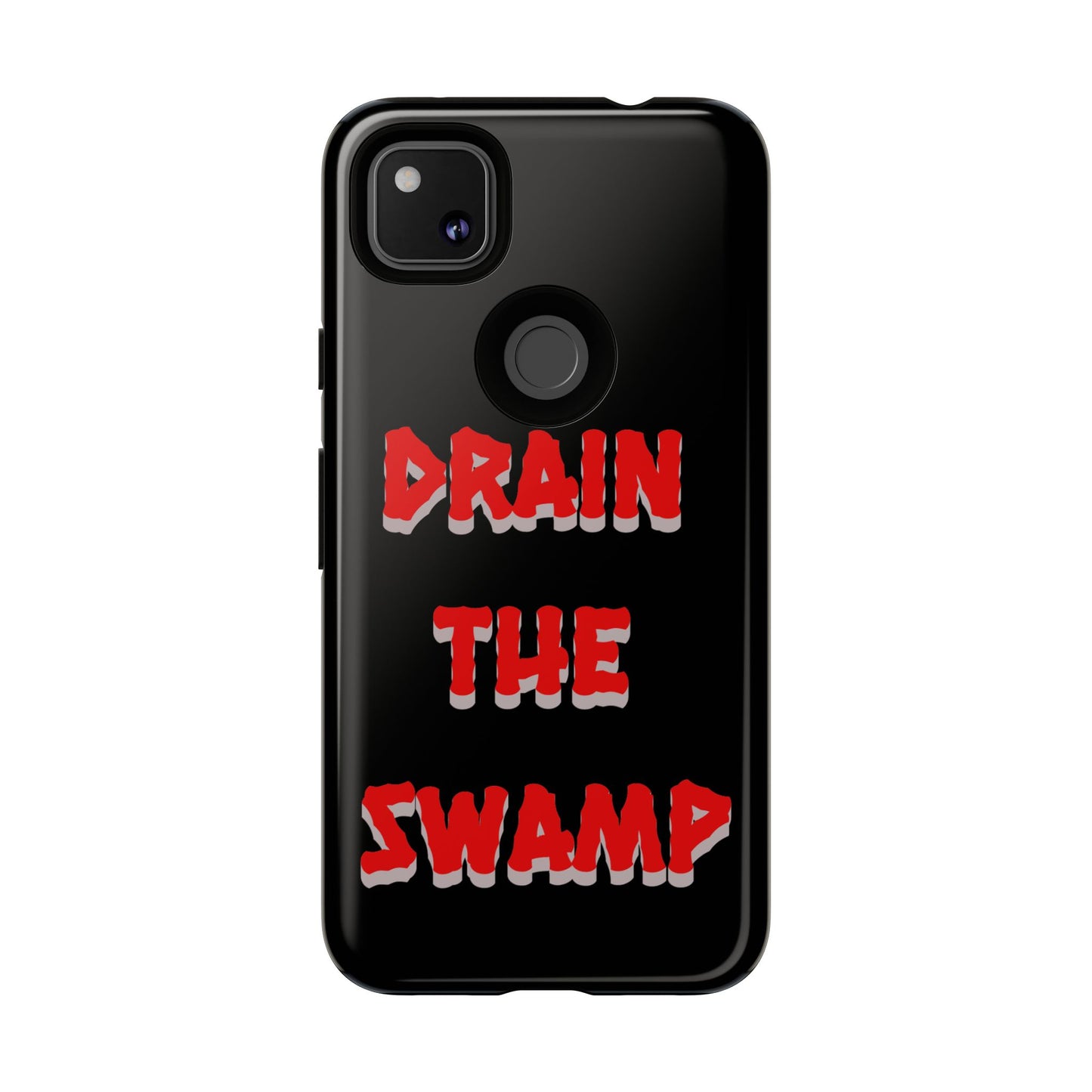 Drain the Swamp Tough Phone Case - Bold Statement Accessory