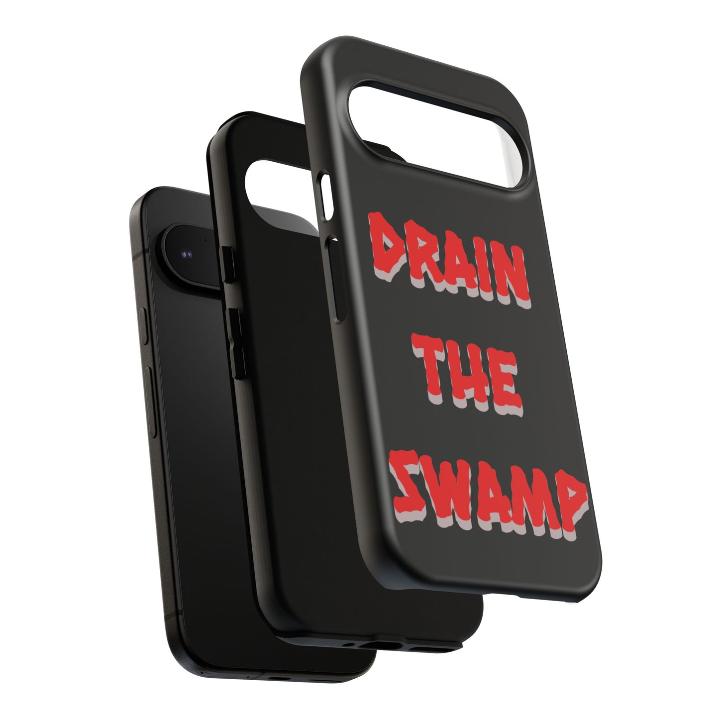 Drain the Swamp Tough Phone Case - Bold Statement Accessory