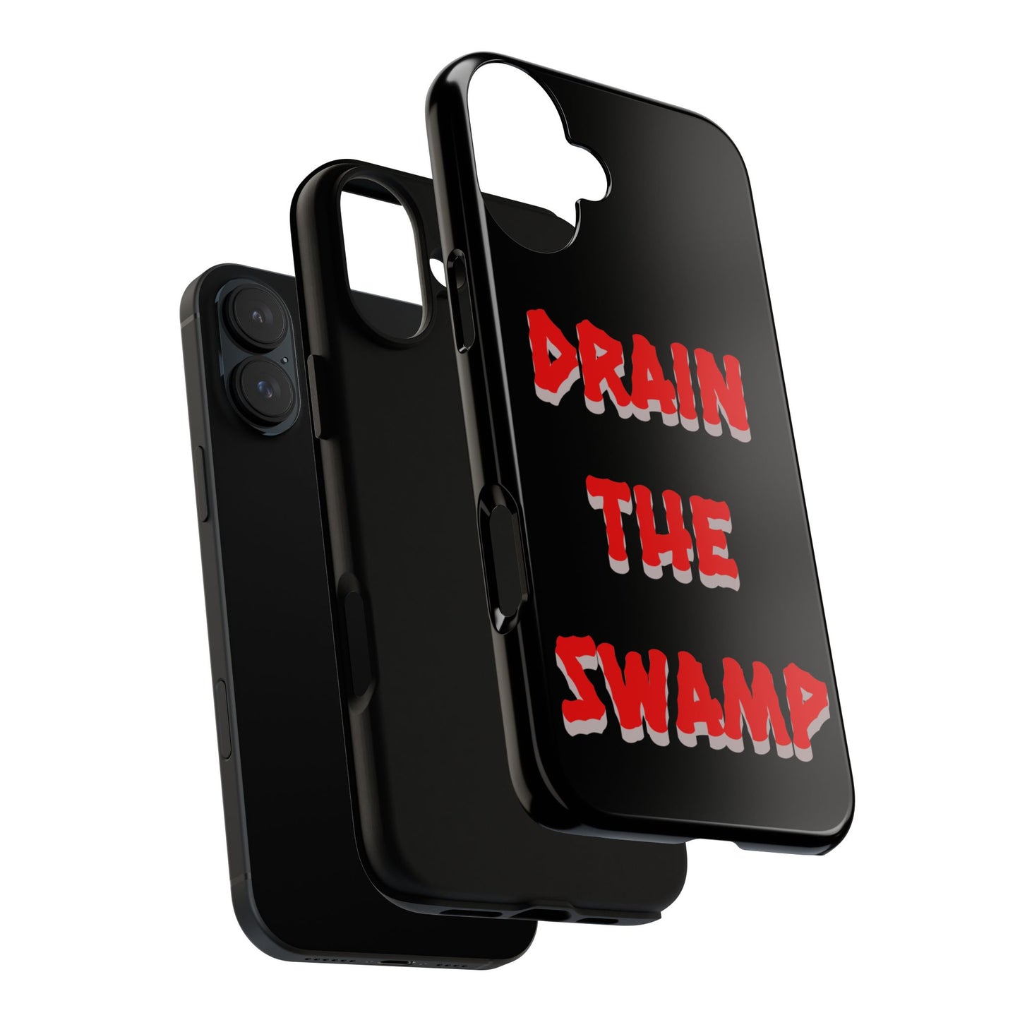 Drain the Swamp Tough Phone Case - Bold Statement Accessory