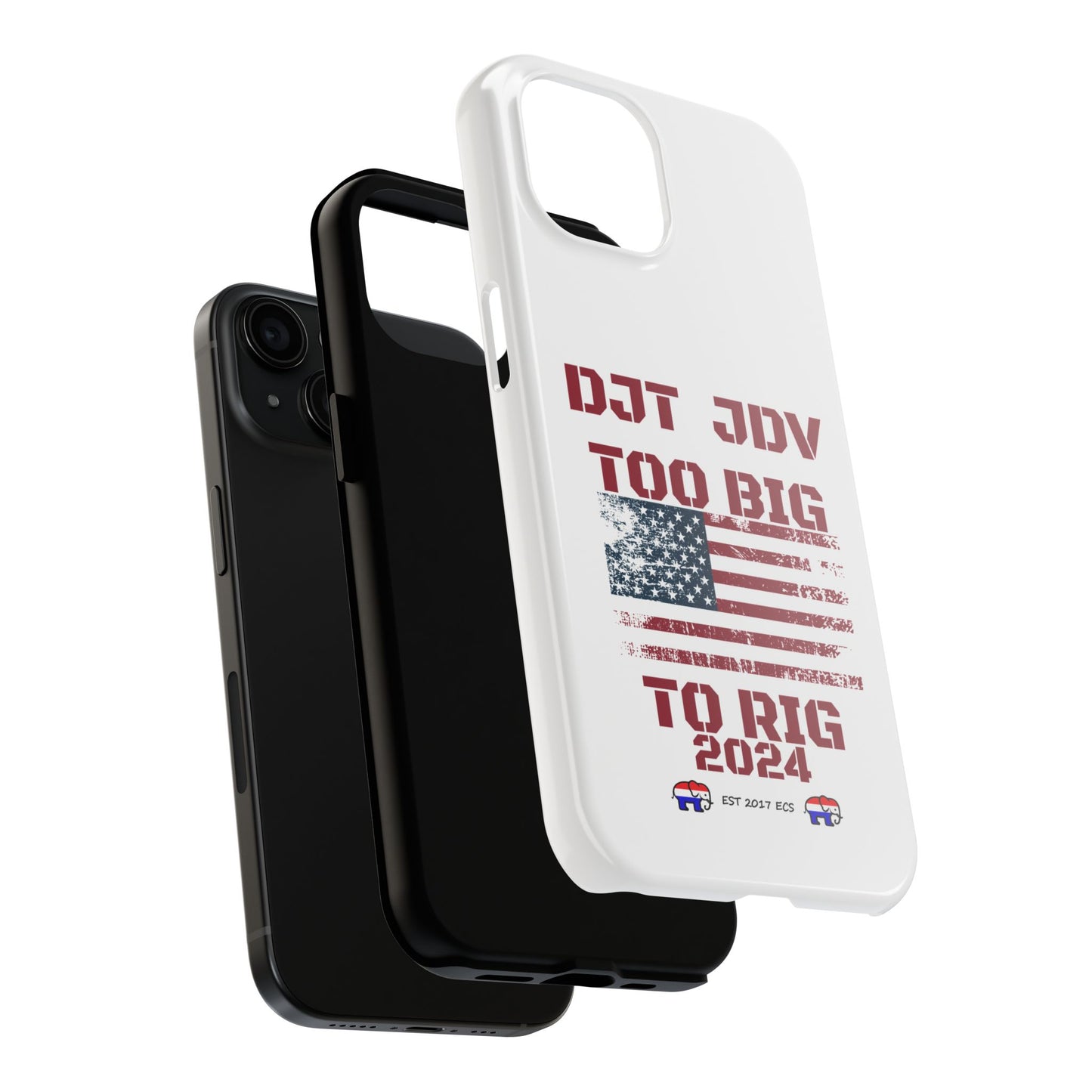 Patriotic Tough Phone Case - DJT JDV Too Big to Rig 2024