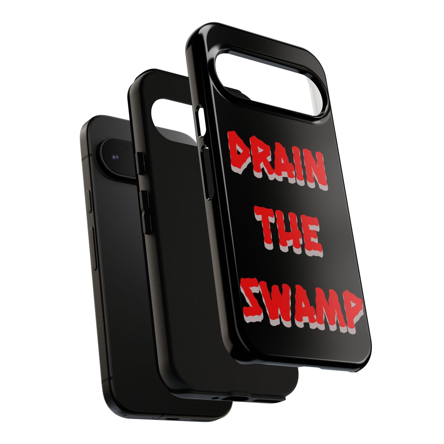 Drain the Swamp Tough Phone Case - Bold Statement Accessory