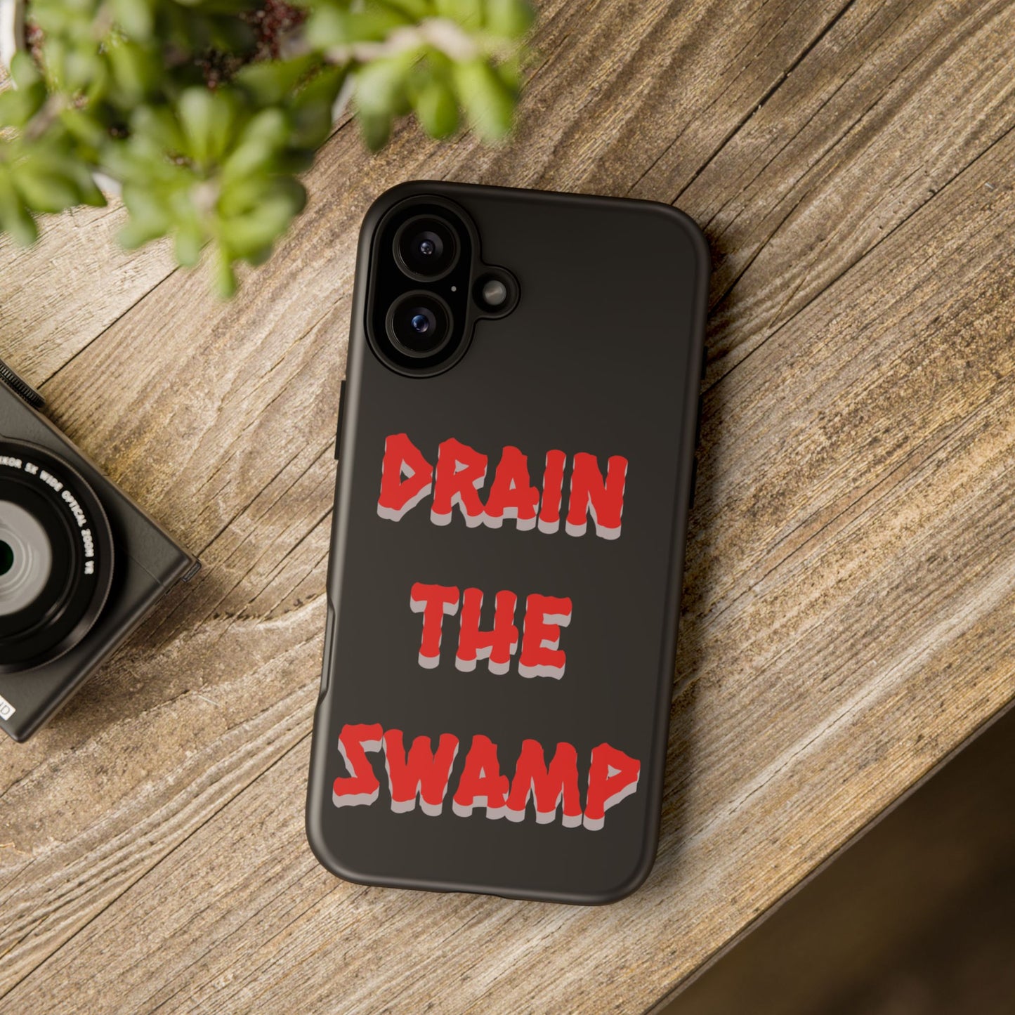 Drain the Swamp Tough Phone Case - Bold Statement Accessory