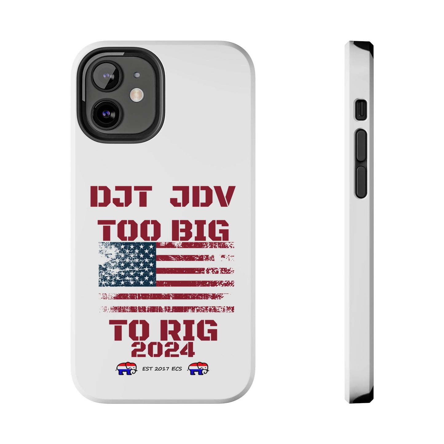 Patriotic Tough Phone Case - DJT JDV Too Big to Rig 2024