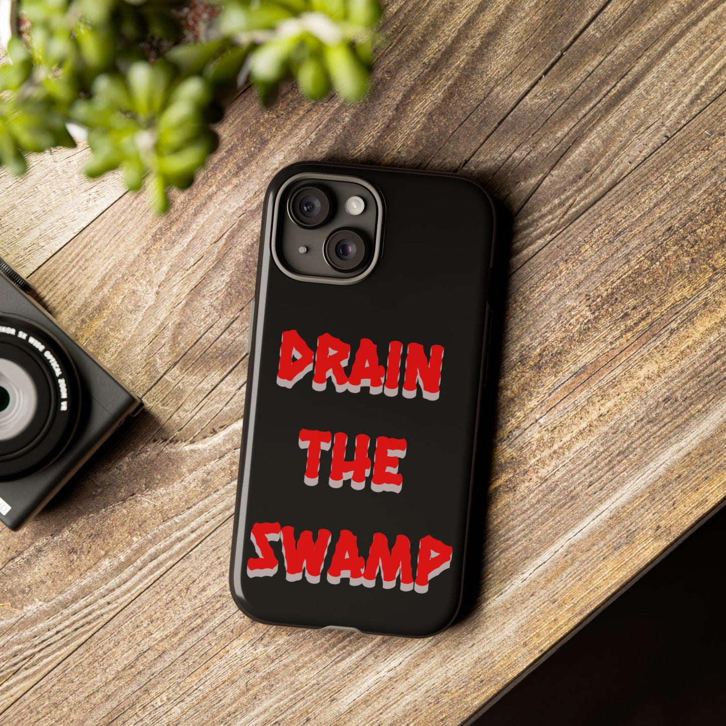 Drain the Swamp Tough Phone Case - Bold Statement Accessory