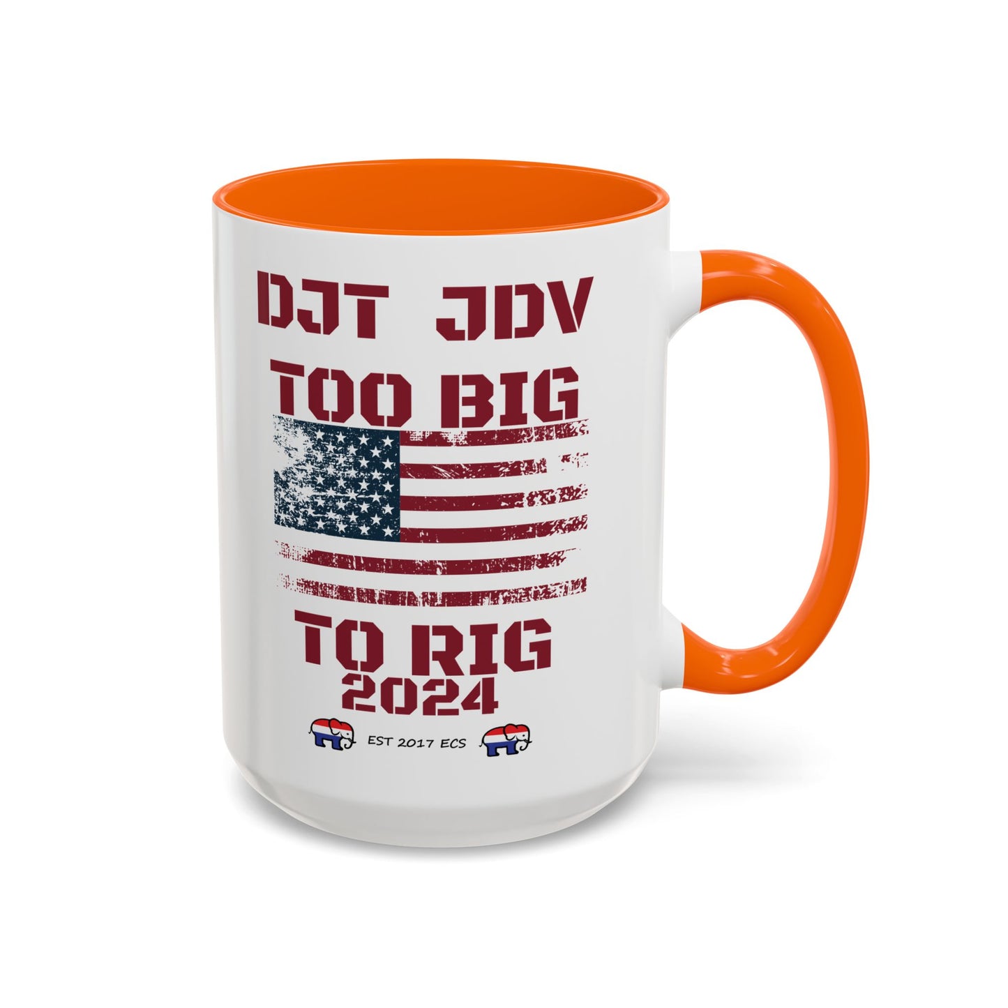 Political Support Coffee Mug "Too Big To Rig" (11, 15oz)