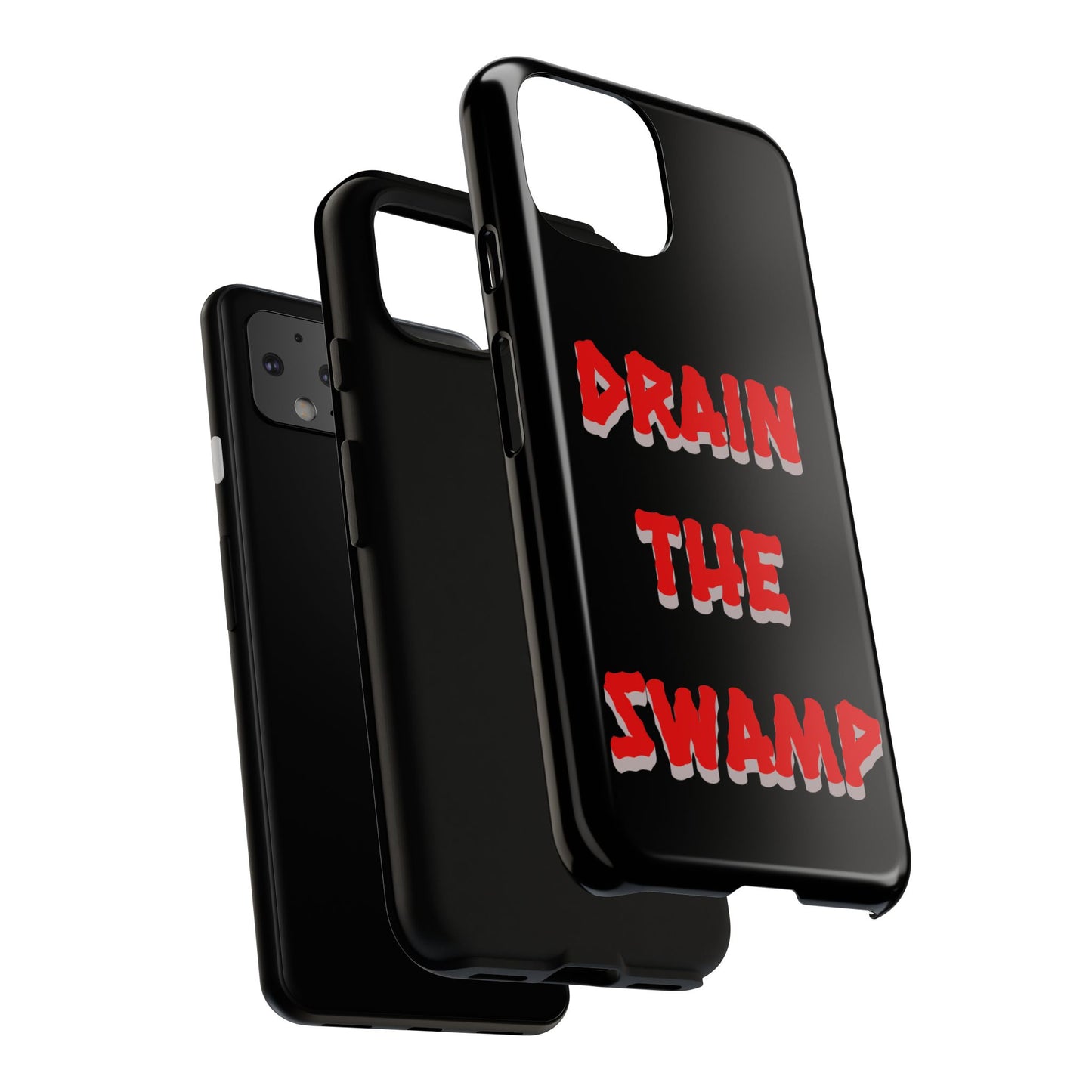 Drain the Swamp Tough Phone Case - Bold Statement Accessory