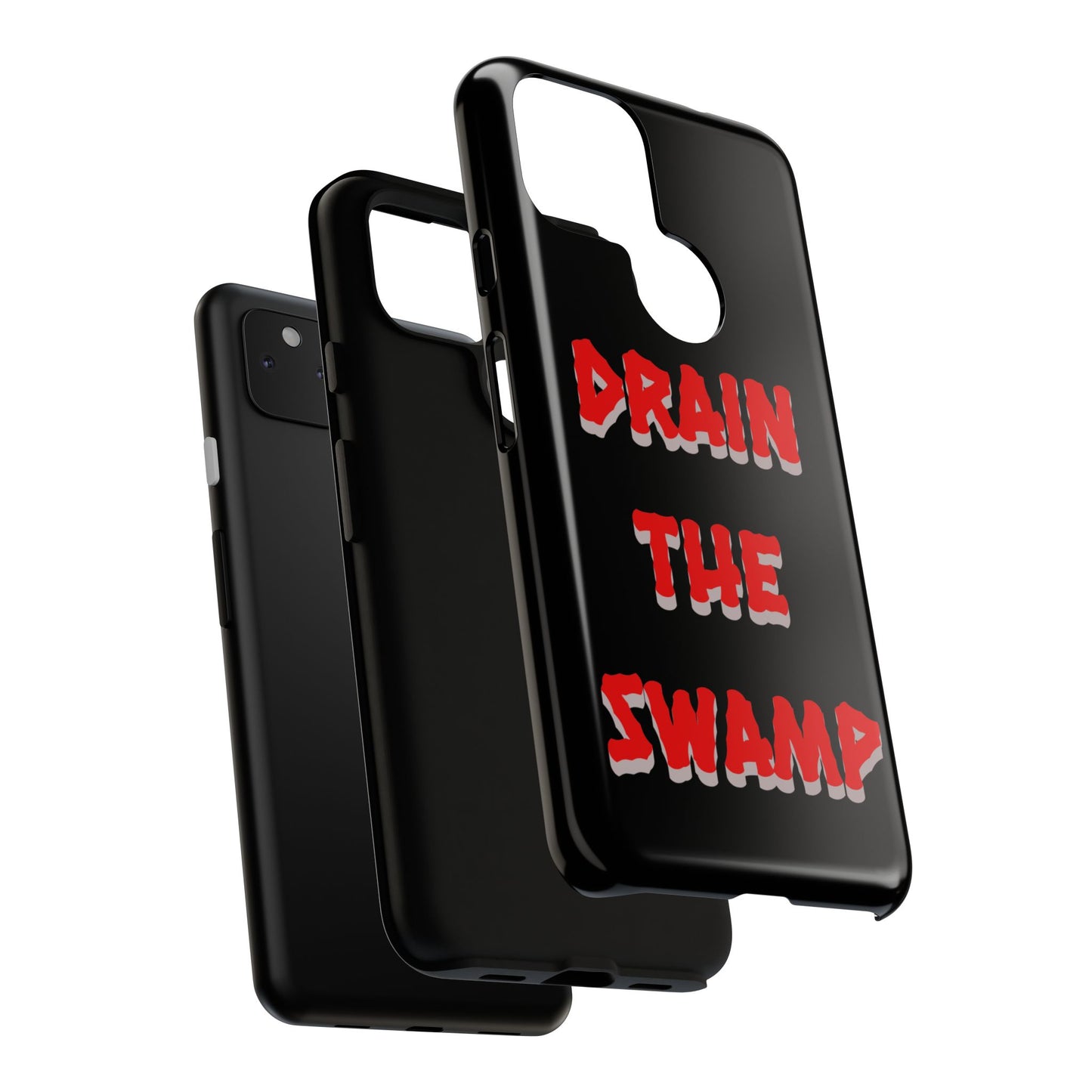 Drain the Swamp Tough Phone Case - Bold Statement Accessory